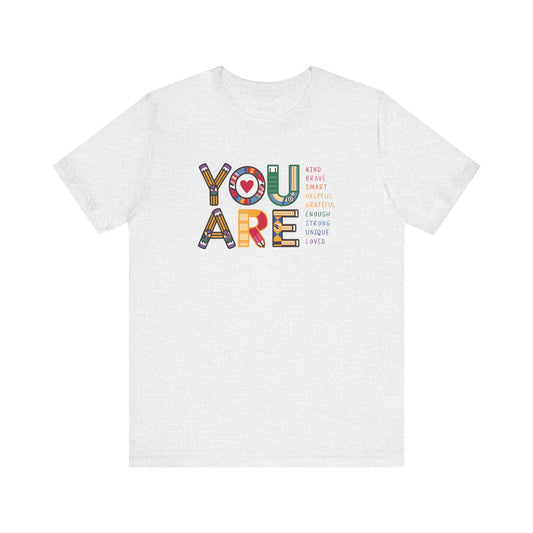 Bella + Canvas Teacher Tee, Unisex Jersey Short Sleeve Tee, Comfortable, You are Affirmations