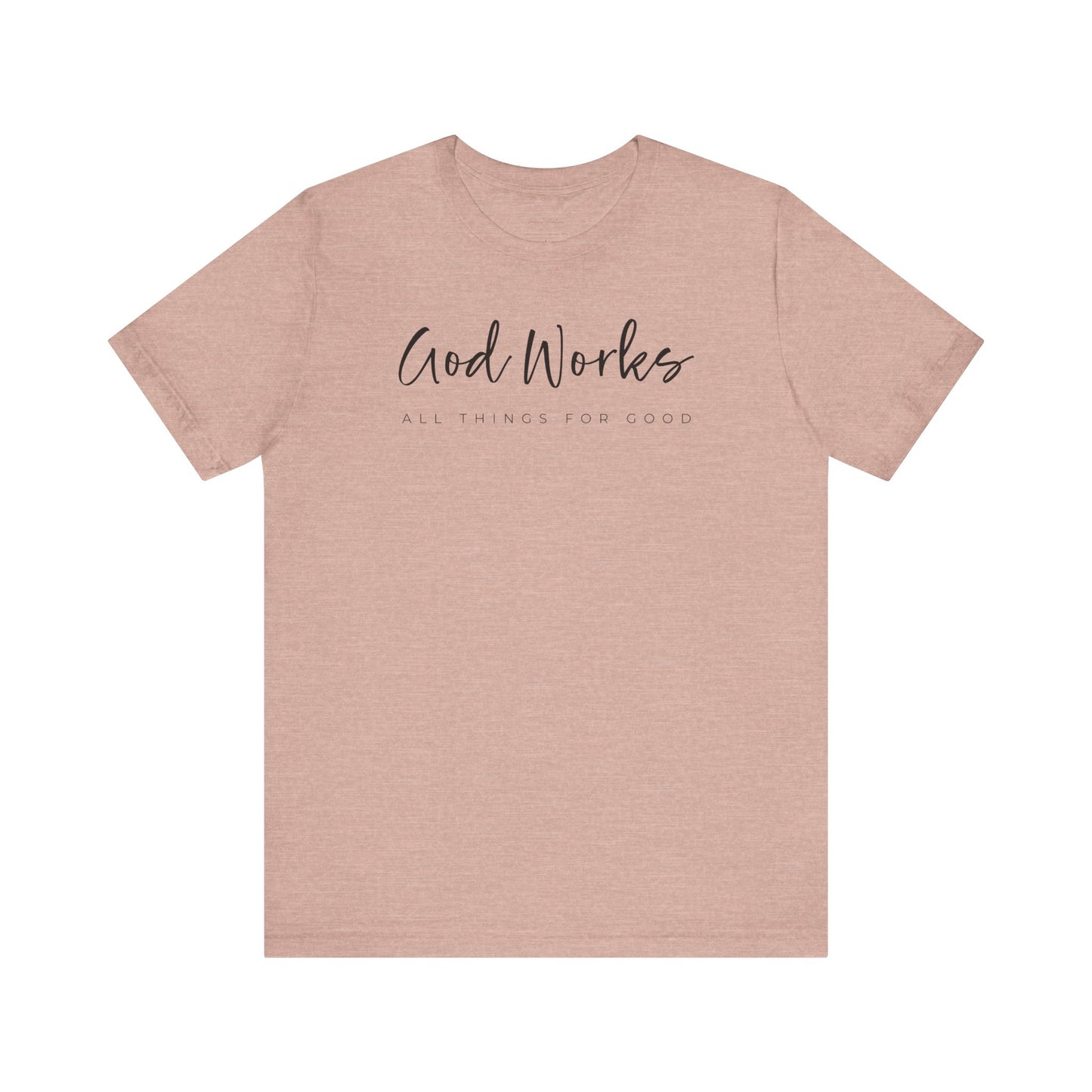 Bella + Canvas Inspirational Graphic Tee - God Works, Faith-Based Shirt, Casual Wear, Gift for Believers, Christian Apparel, Everyday Comfort