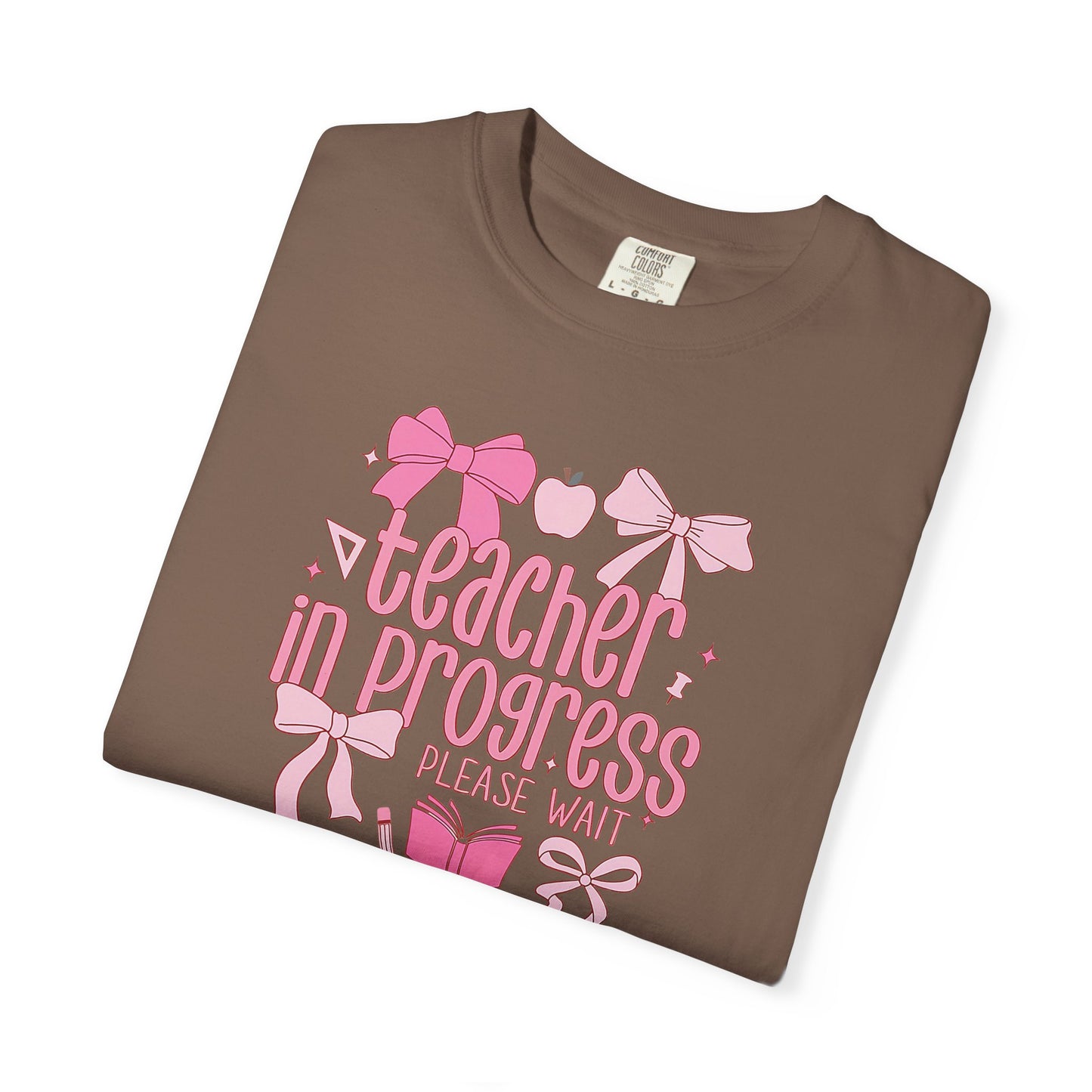 Comfort Colors Unisex Teacher in Progress T-Shirt - Perfect for Teachers, Back to School, Gifts, Classroom Apparel, Casual Wear
