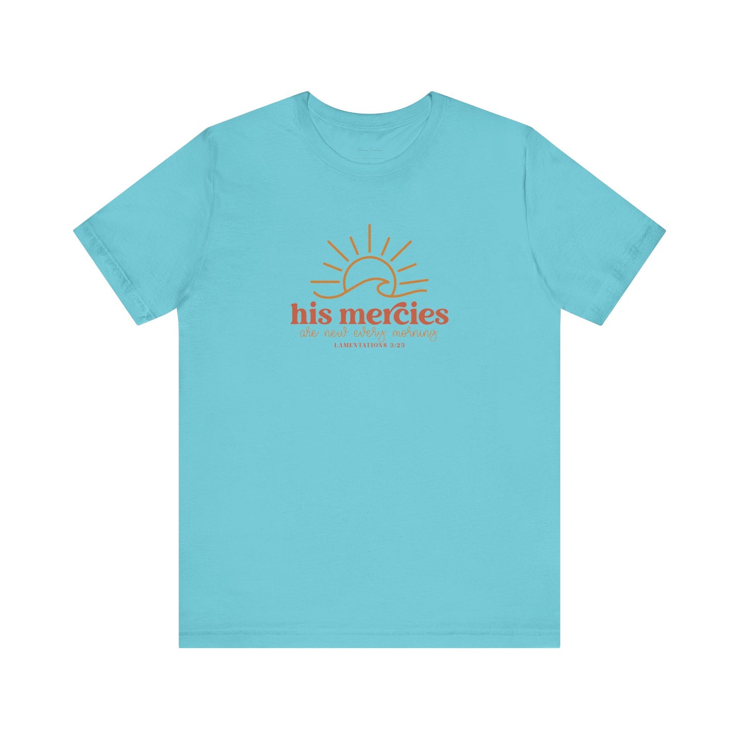 Bella + Canvas Inspirational Graphic Tee - His Mercies, Faith-Based Shirt, Casual Wear, Gift for Believers, Christian Apparel, Everyday Comfort