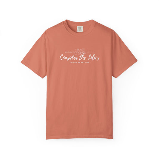 Comfort Colors Garment-Dyed Inspirational T-shirt, Consider the Lilies Tee, Unisex Casual Wear, Motivational Shirt, Relaxed Style