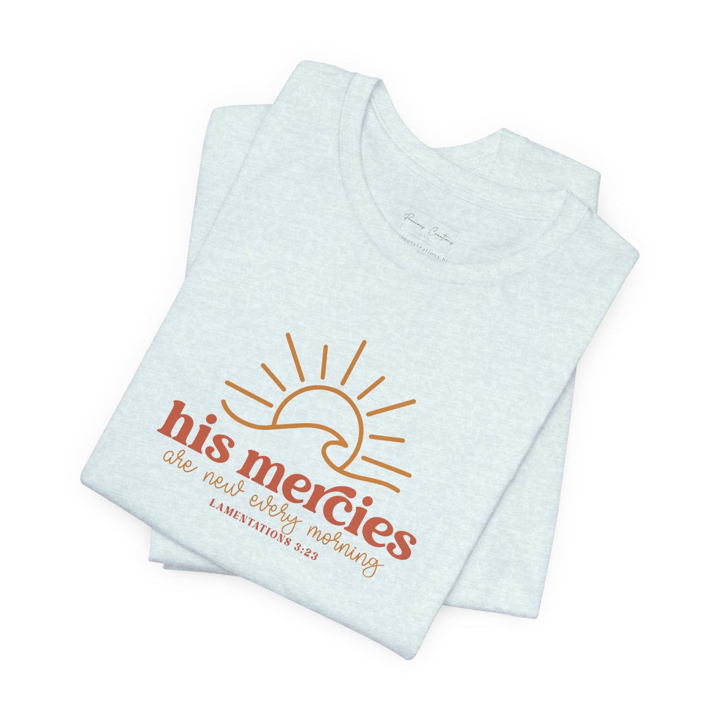 Bella + Canvas Inspirational Graphic Tee - His Mercies, Faith-Based Shirt, Casual Wear, Gift for Believers, Christian Apparel, Everyday Comfort