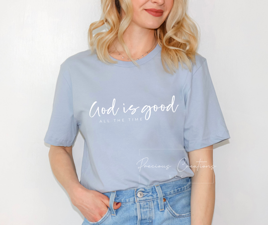 God Is Good All the Time Bella and Canvas Tee