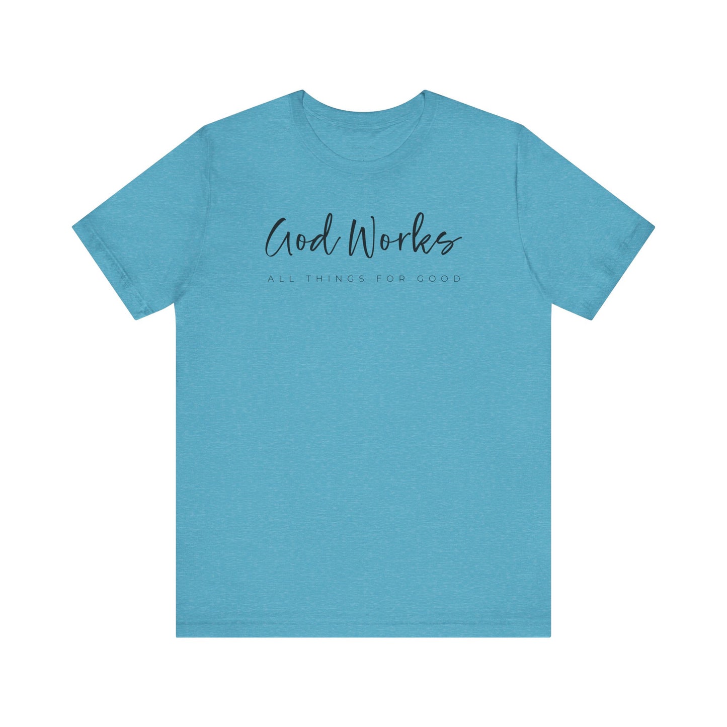 Bella + Canvas Inspirational Graphic Tee - God Works, Faith-Based Shirt, Casual Wear, Gift for Believers, Christian Apparel, Everyday Comfort