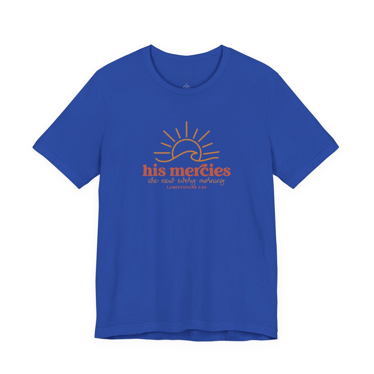 Bella + Canvas Inspirational Graphic Tee - His Mercies, Faith-Based Shirt, Casual Wear, Gift for Believers, Christian Apparel, Everyday Comfort
