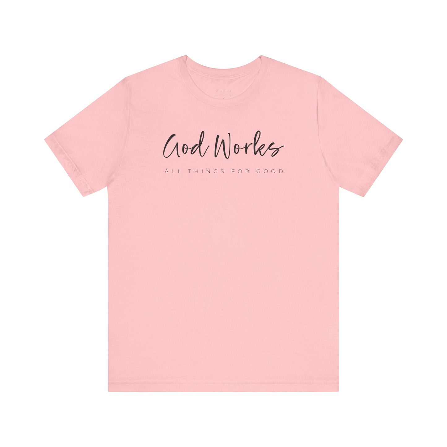Bella + Canvas Inspirational Graphic Tee - God Works, Faith-Based Shirt, Casual Wear, Gift for Believers, Christian Apparel, Everyday Comfort