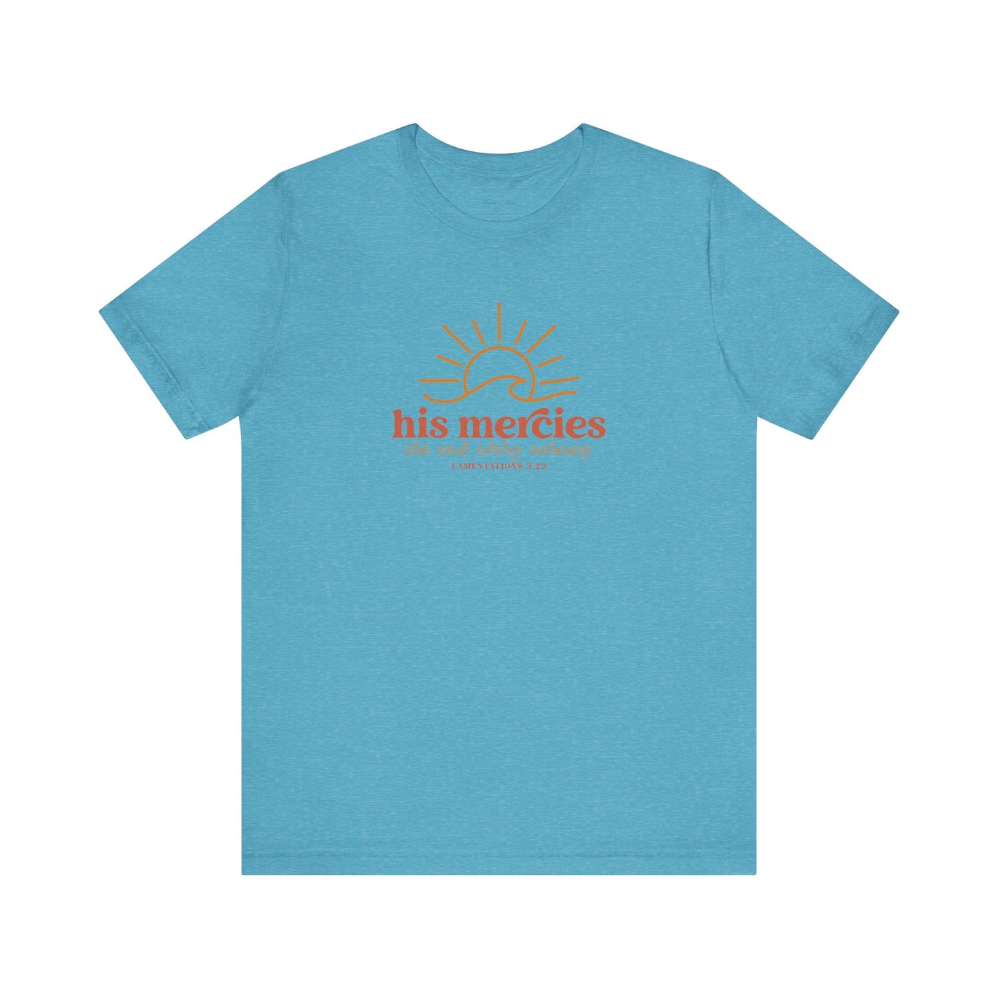 Bella + Canvas Inspirational Graphic Tee - His Mercies, Faith-Based Shirt, Casual Wear, Gift for Believers, Christian Apparel, Everyday Comfort