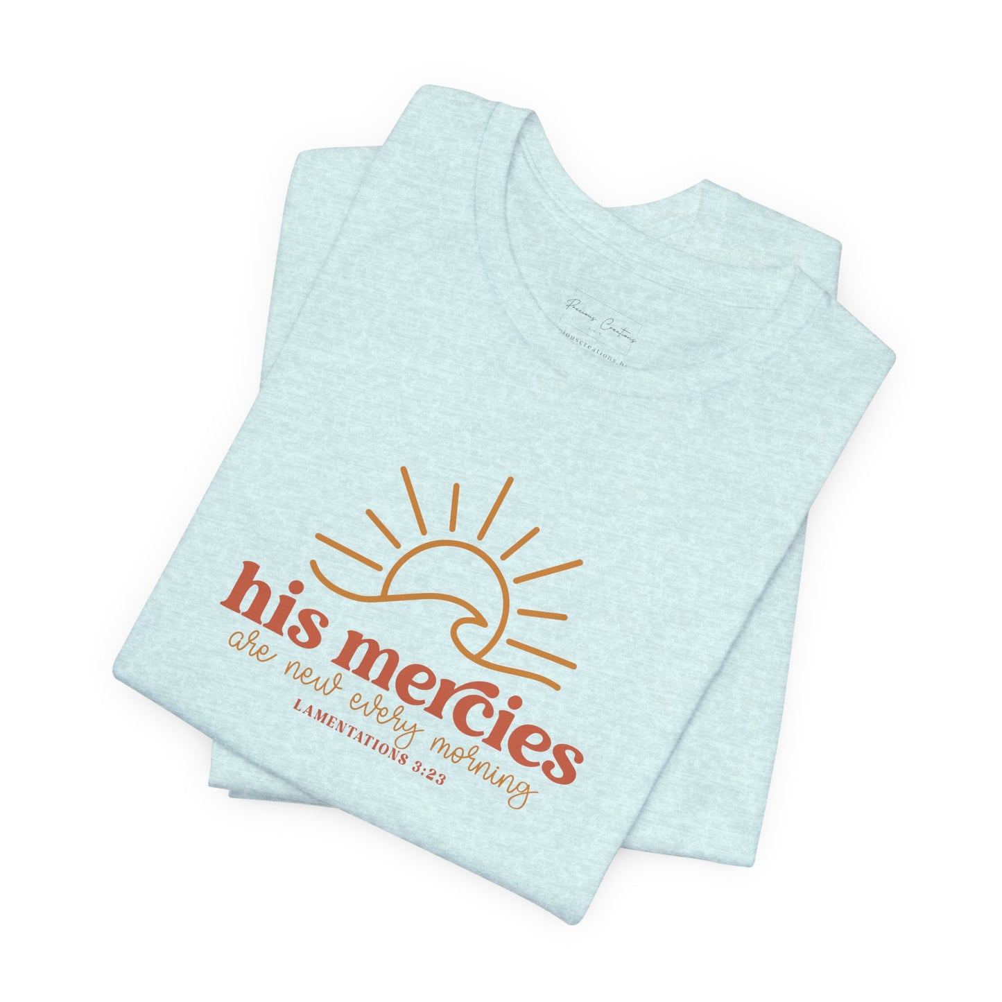 Bella + Canvas Inspirational Graphic Tee - His Mercies, Faith-Based Shirt, Casual Wear, Gift for Believers, Christian Apparel, Everyday Comfort