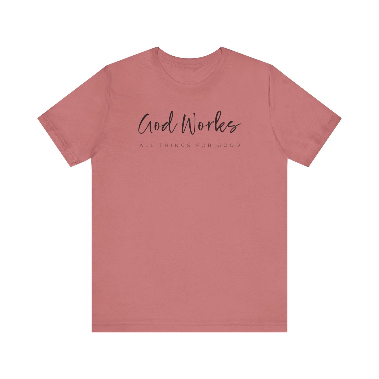 Bella + Canvas Inspirational Graphic Tee - God Works, Faith-Based Shirt, Casual Wear, Gift for Believers, Christian Apparel, Everyday Comfort