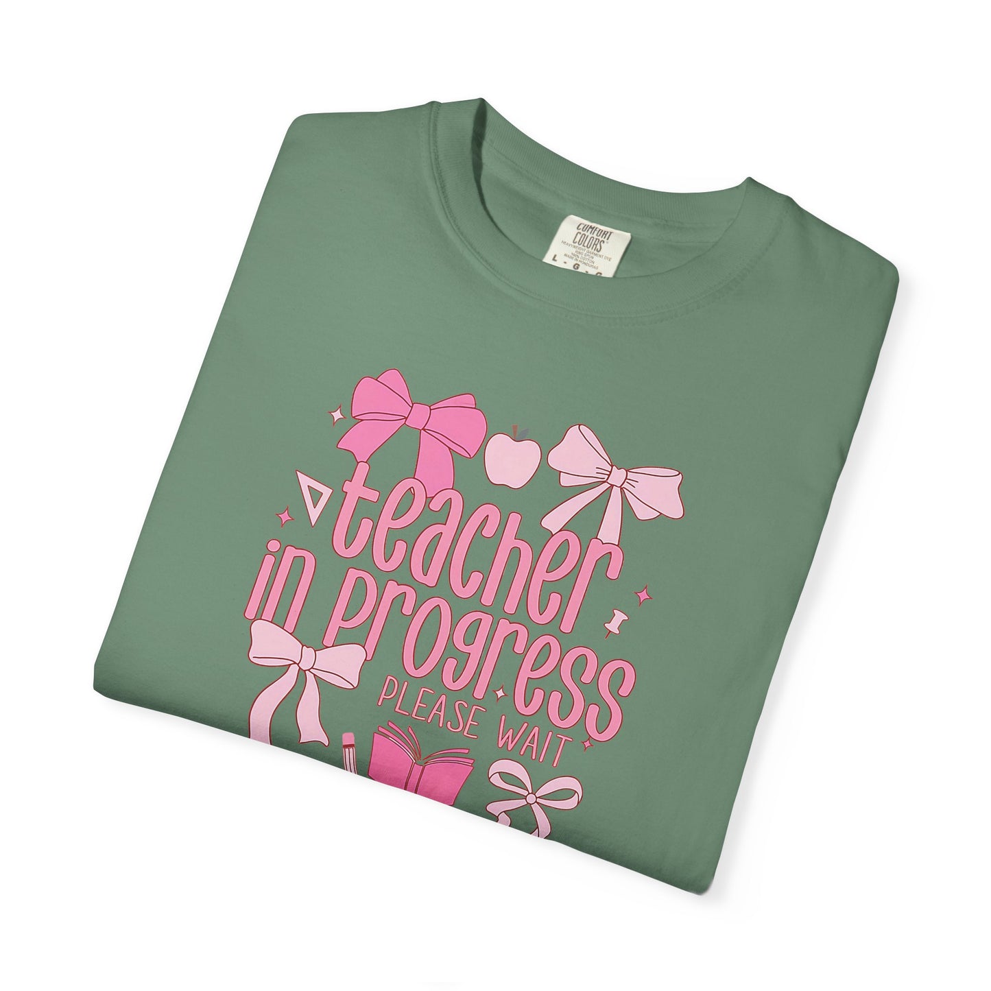 Comfort Colors Unisex Teacher in Progress T-Shirt - Perfect for Teachers, Back to School, Gifts, Classroom Apparel, Casual Wear