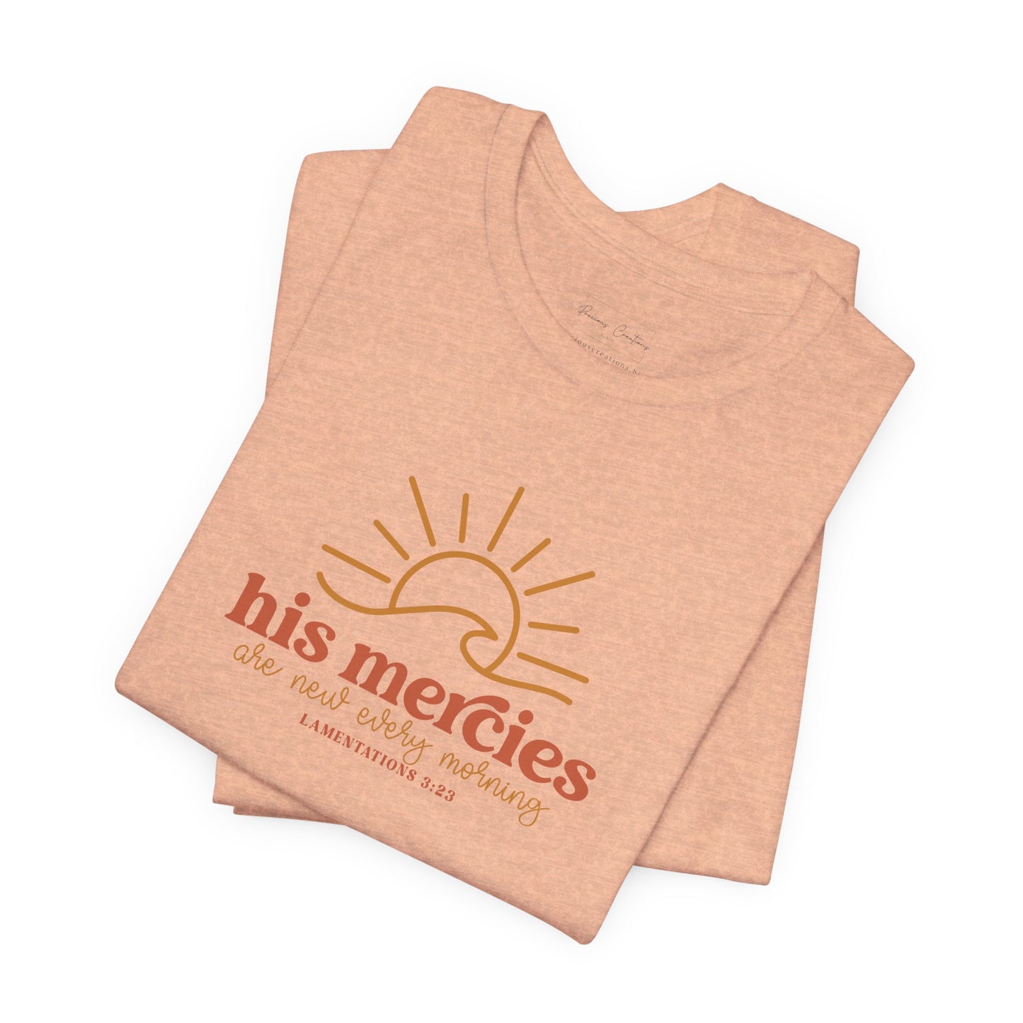 Bella + Canvas Inspirational Graphic Tee - His Mercies, Faith-Based Shirt, Casual Wear, Gift for Believers, Christian Apparel, Everyday Comfort