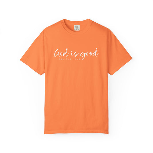 God is Good All the Time Garment-Dyed T-Shirt, Casual Tee, Unisex Fashion, Everyday Wear, Gift for Him and Her, Summer Style