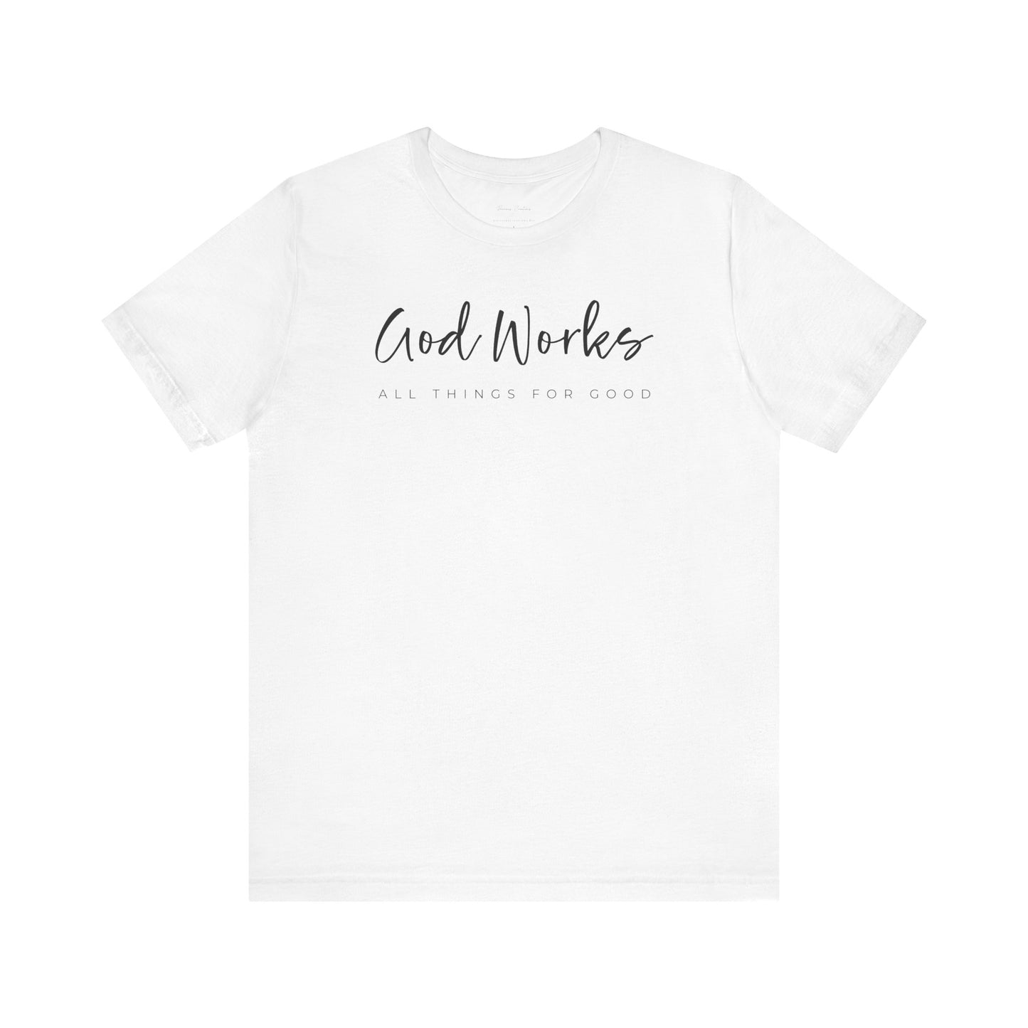 Bella + Canvas Inspirational Graphic Tee - God Works, Faith-Based Shirt, Casual Wear, Gift for Believers, Christian Apparel, Everyday Comfort