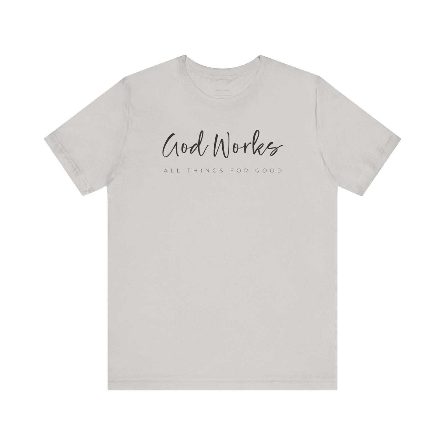 Bella + Canvas Inspirational Graphic Tee - God Works, Faith-Based Shirt, Casual Wear, Gift for Believers, Christian Apparel, Everyday Comfort