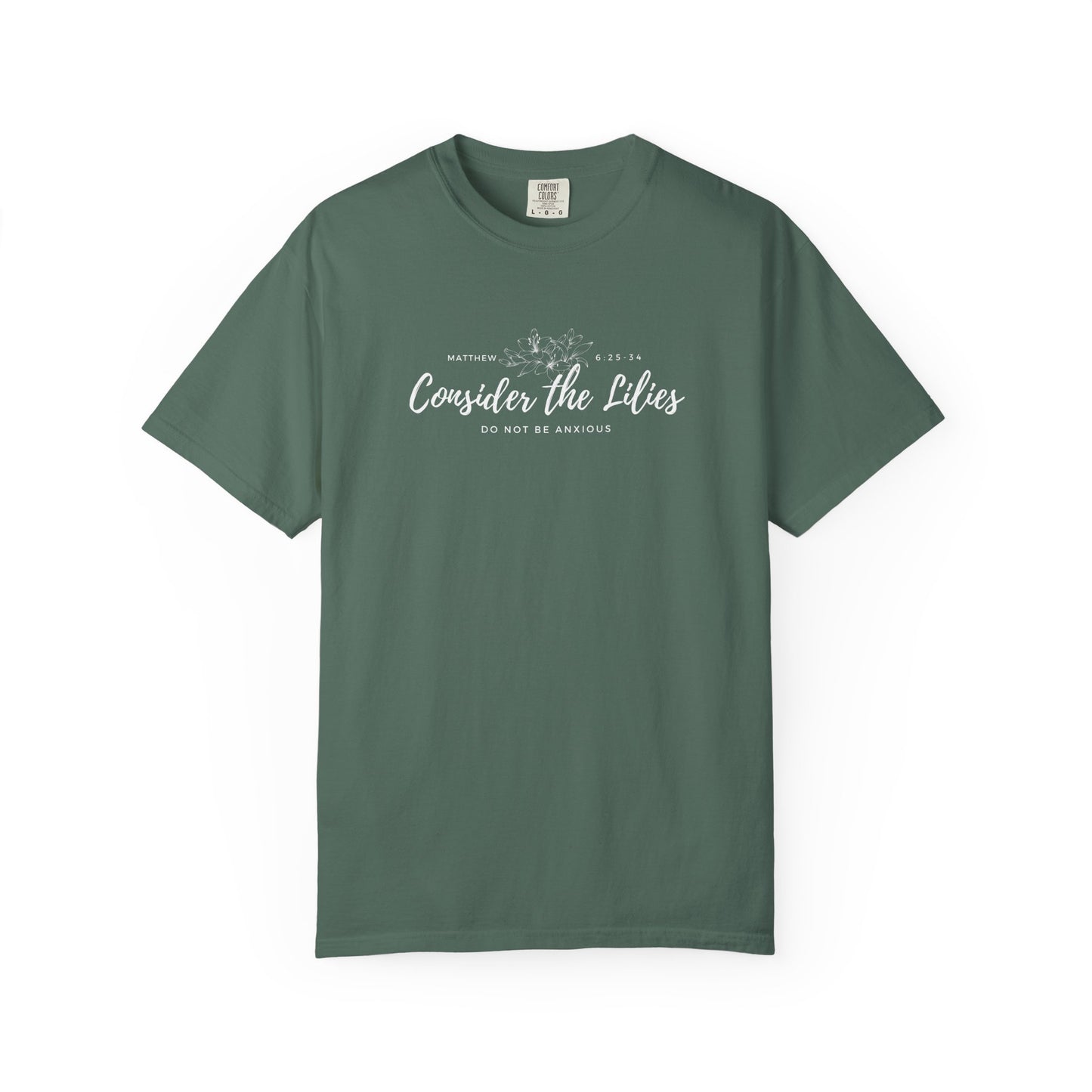 Comfort Colors Garment-Dyed Inspirational T-shirt, Consider the Lilies Tee, Unisex Casual Wear, Motivational Shirt, Relaxed Style
