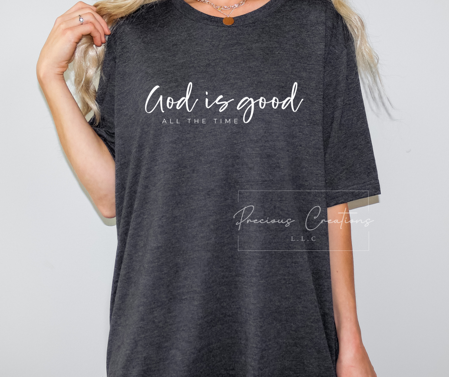 God Is Good All the Time Bella and Canvas Tee