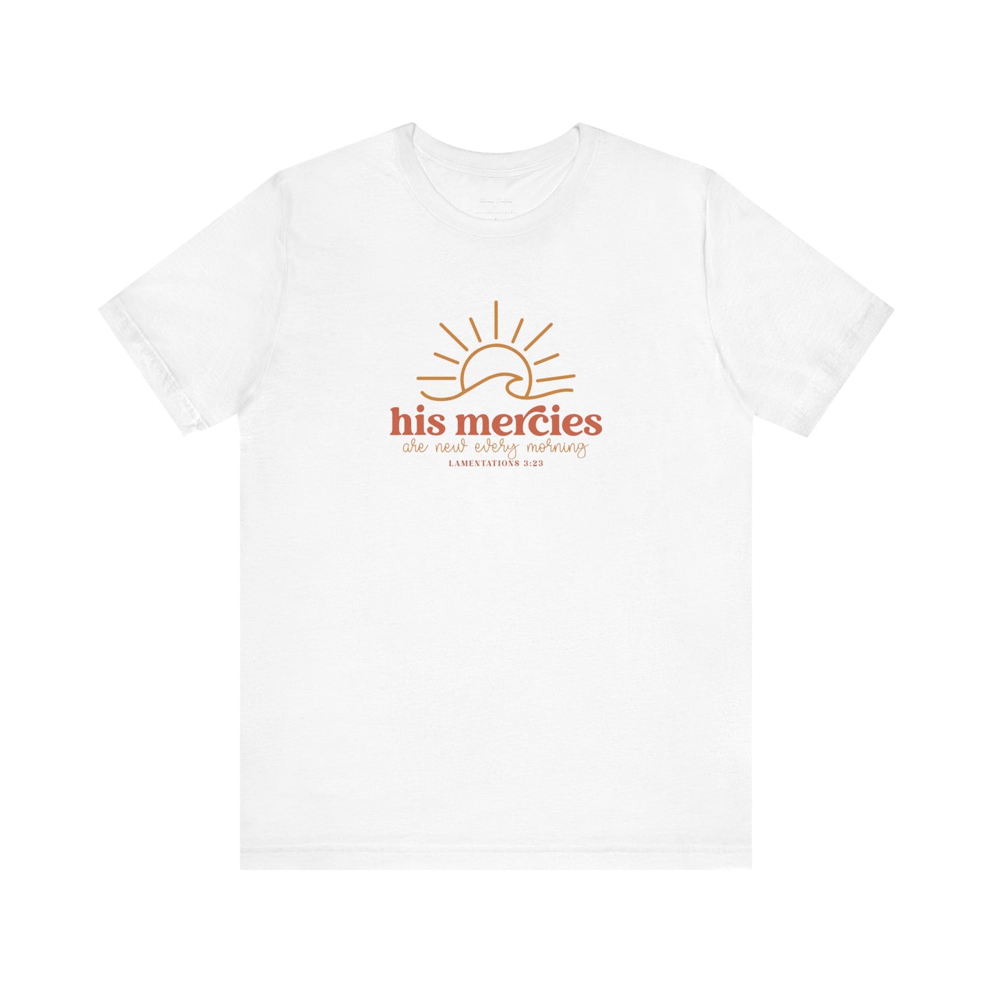 Bella + Canvas Inspirational Graphic Tee - His Mercies, Faith-Based Shirt, Casual Wear, Gift for Believers, Christian Apparel, Everyday Comfort