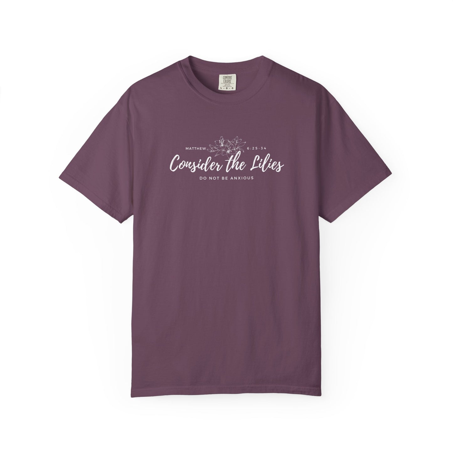 Comfort Colors Garment-Dyed Inspirational T-shirt, Consider the Lilies Tee, Unisex Casual Wear, Motivational Shirt, Relaxed Style