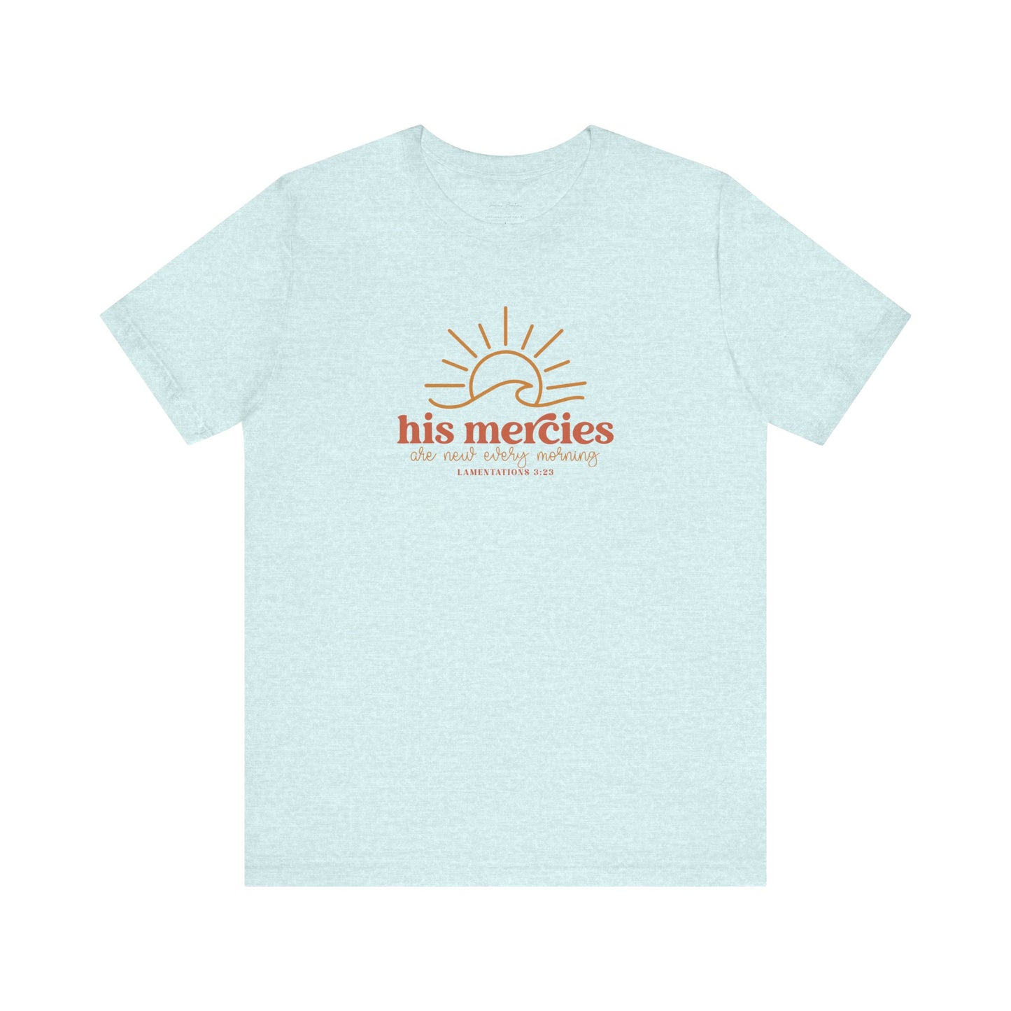 Bella + Canvas Inspirational Graphic Tee - His Mercies, Faith-Based Shirt, Casual Wear, Gift for Believers, Christian Apparel, Everyday Comfort