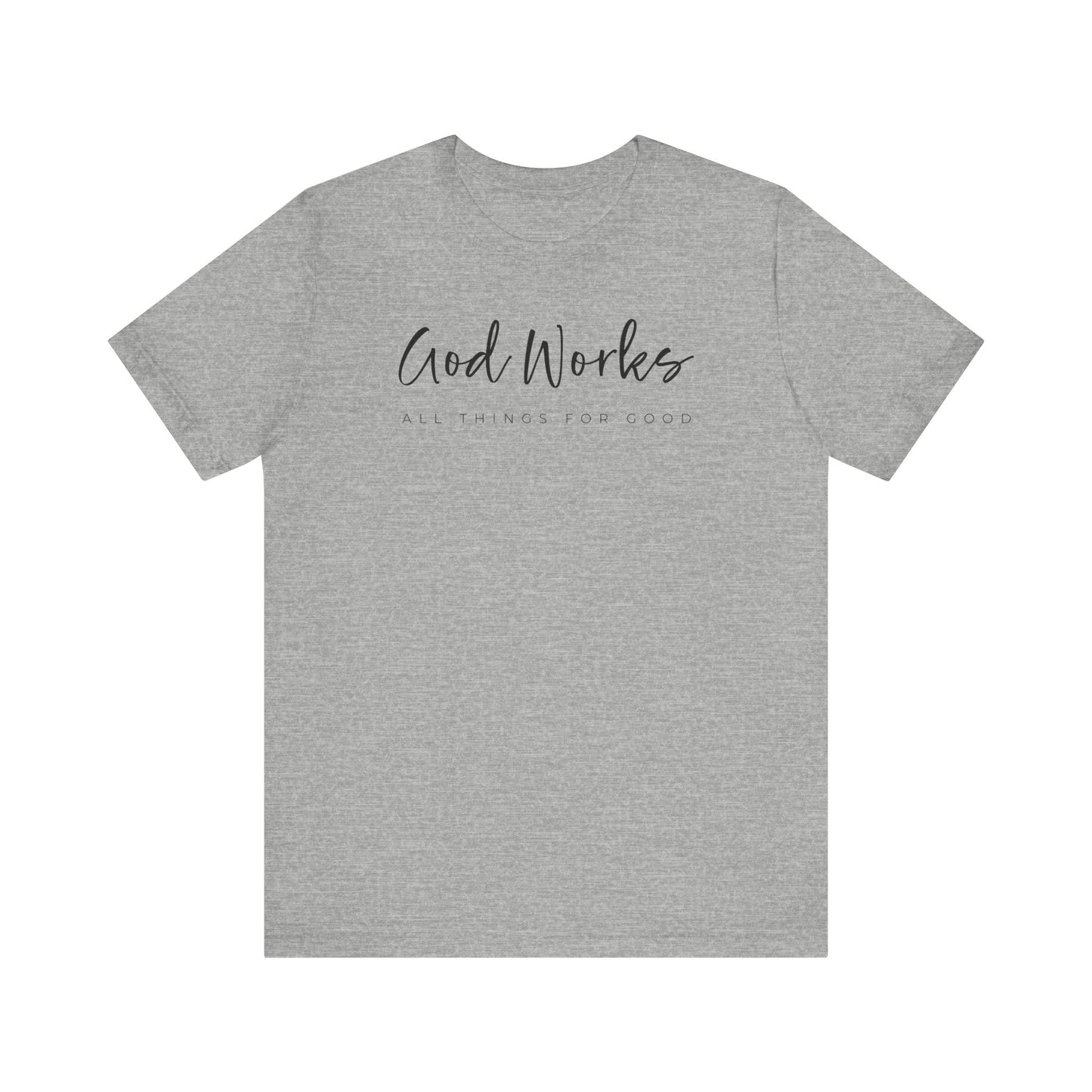 Bella + Canvas Inspirational Graphic Tee - God Works, Faith-Based Shirt, Casual Wear, Gift for Believers, Christian Apparel, Everyday Comfort