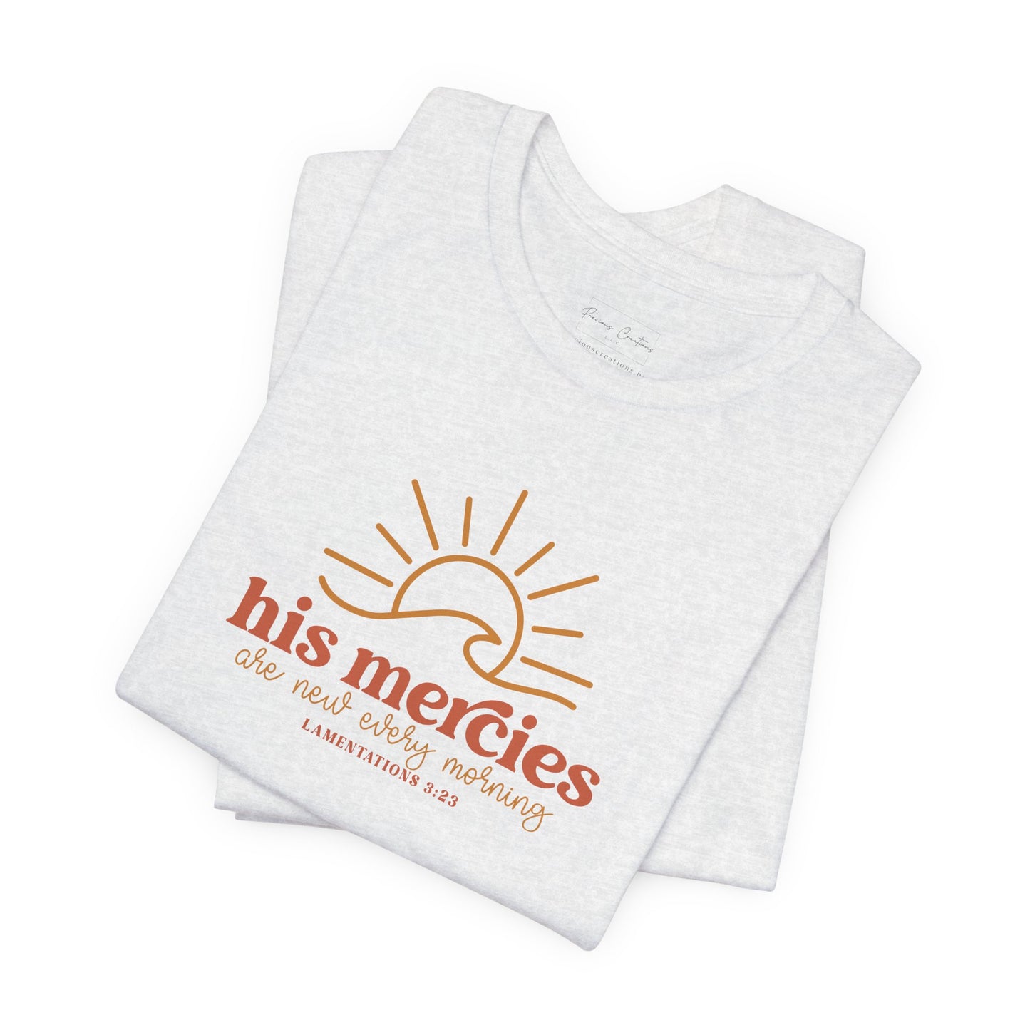 Bella + Canvas Inspirational Graphic Tee - His Mercies, Faith-Based Shirt, Casual Wear, Gift for Believers, Christian Apparel, Everyday Comfort