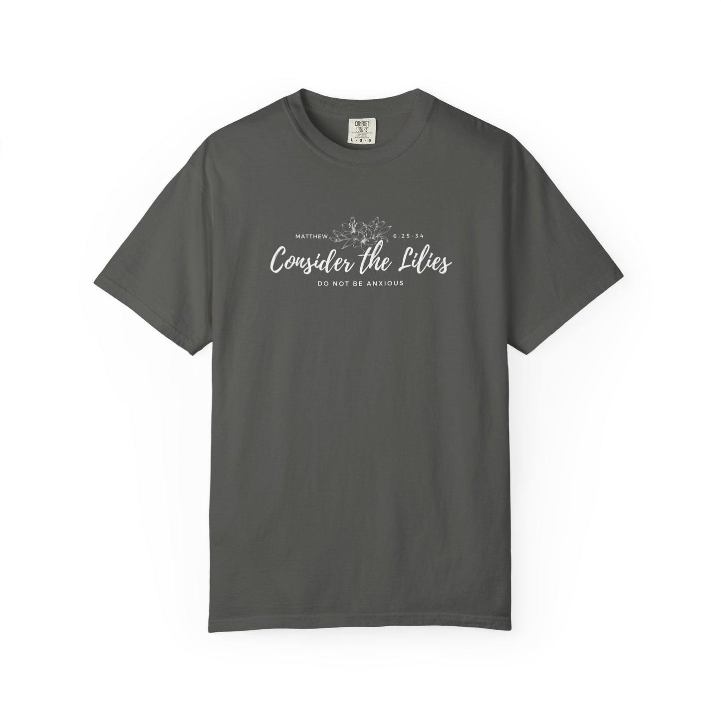 Comfort Colors Garment-Dyed Inspirational T-shirt, Consider the Lilies Tee, Unisex Casual Wear, Motivational Shirt, Relaxed Style
