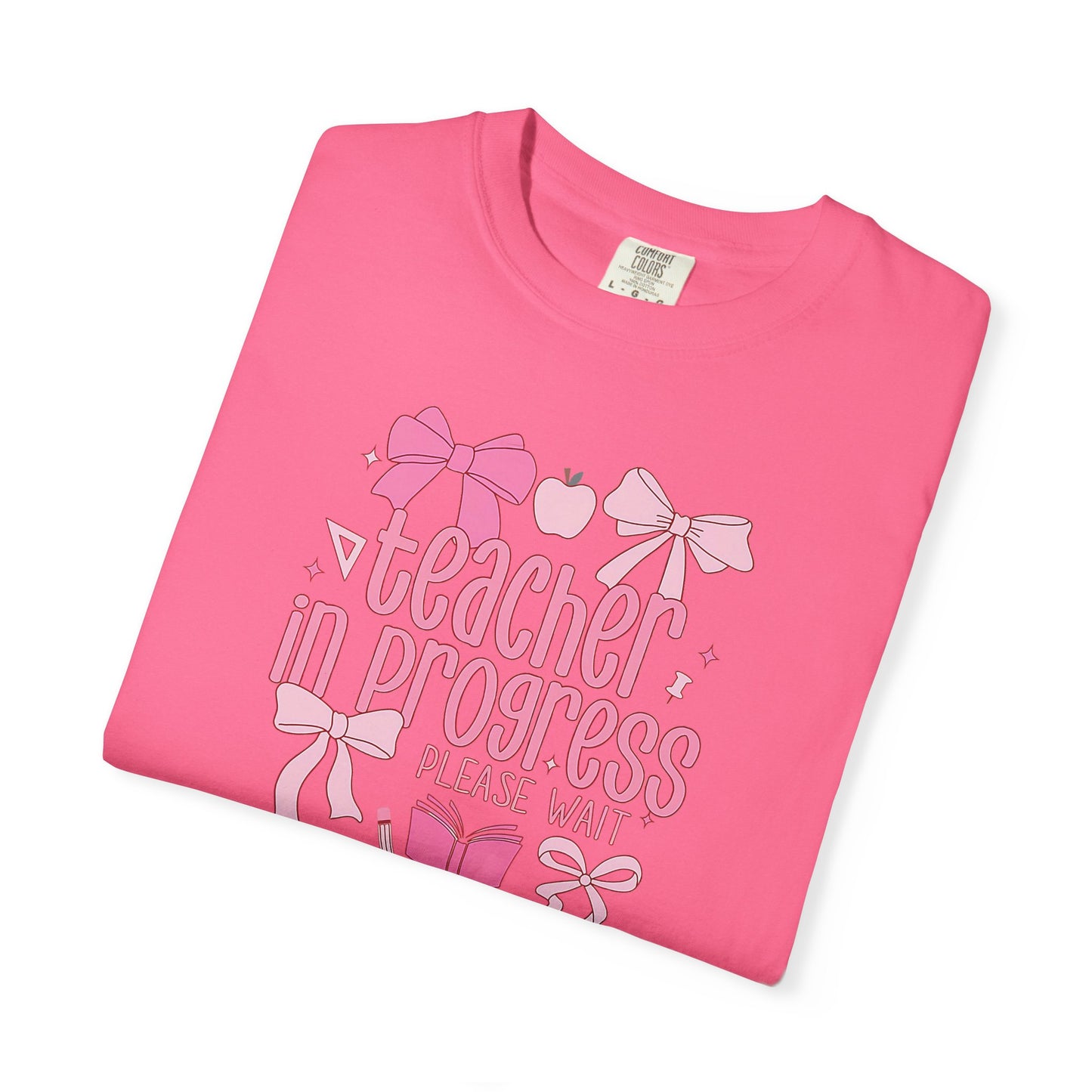 Comfort Colors Unisex Teacher in Progress T-Shirt - Perfect for Teachers, Back to School, Gifts, Classroom Apparel, Casual Wear