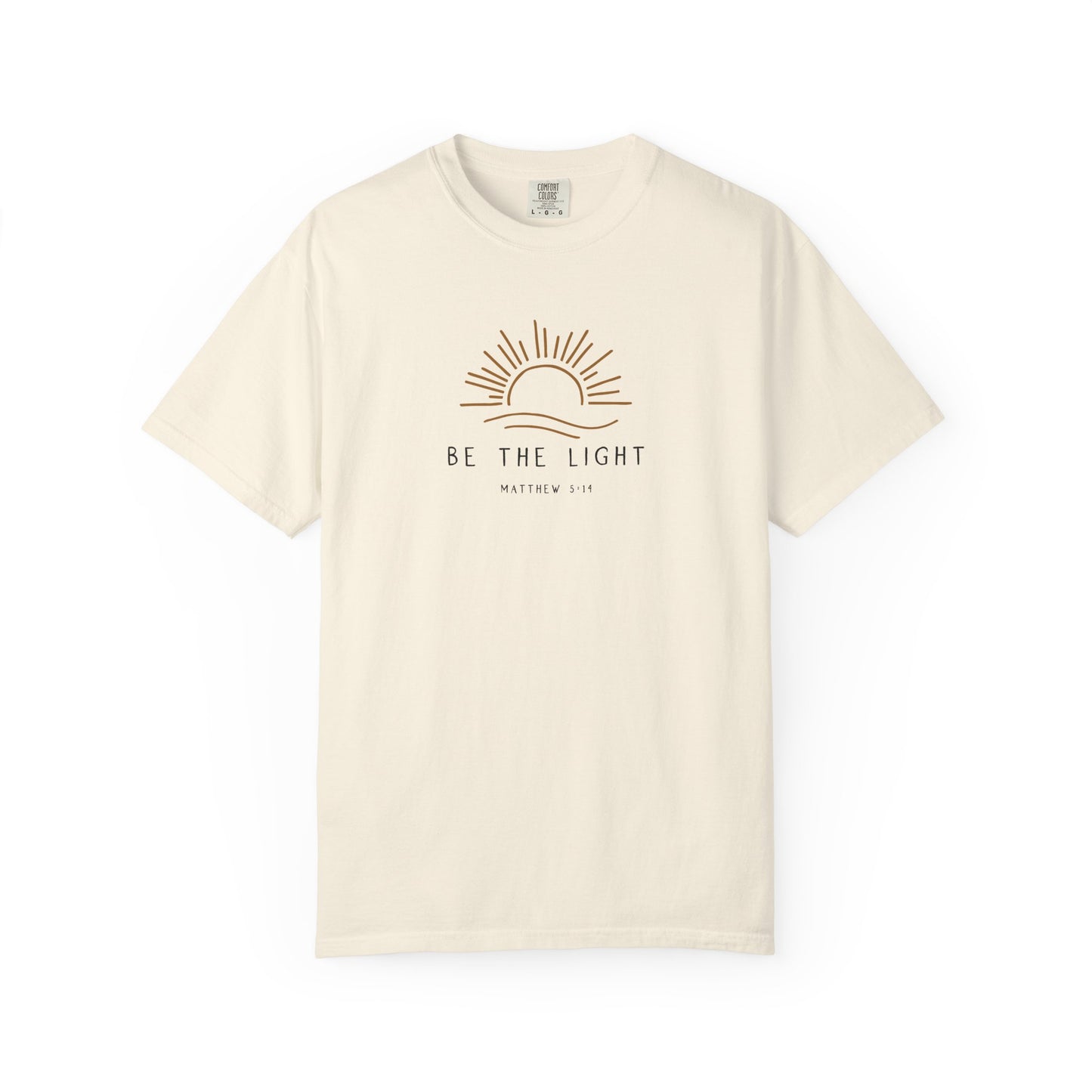 Gordy Fundraiser - Be the Light Unisex Garment-Dyed T-Shirt, Inspirational Tee, Gift for Friends, Relaxed Fit, Motivational Apparel