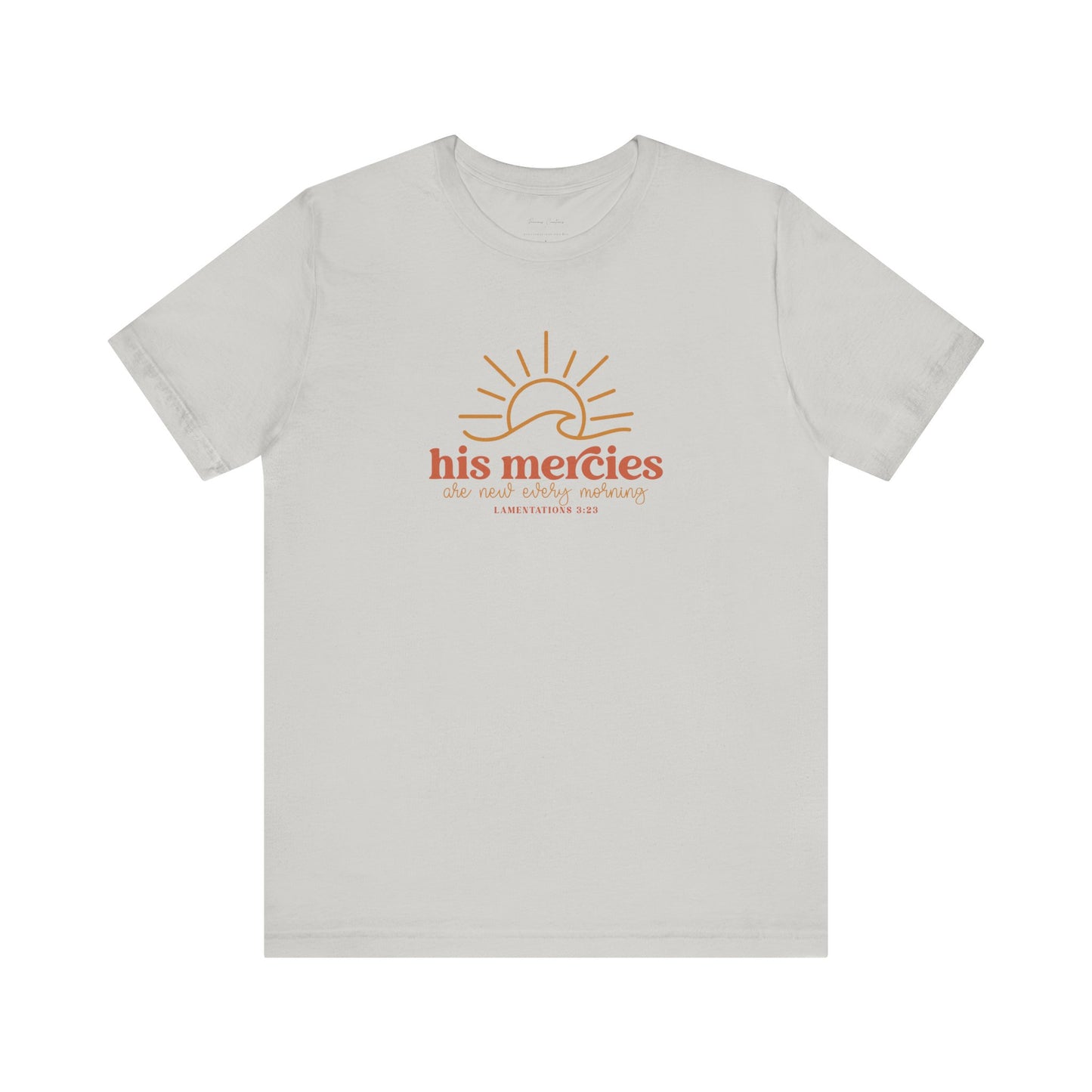 Bella + Canvas Inspirational Graphic Tee - His Mercies, Faith-Based Shirt, Casual Wear, Gift for Believers, Christian Apparel, Everyday Comfort