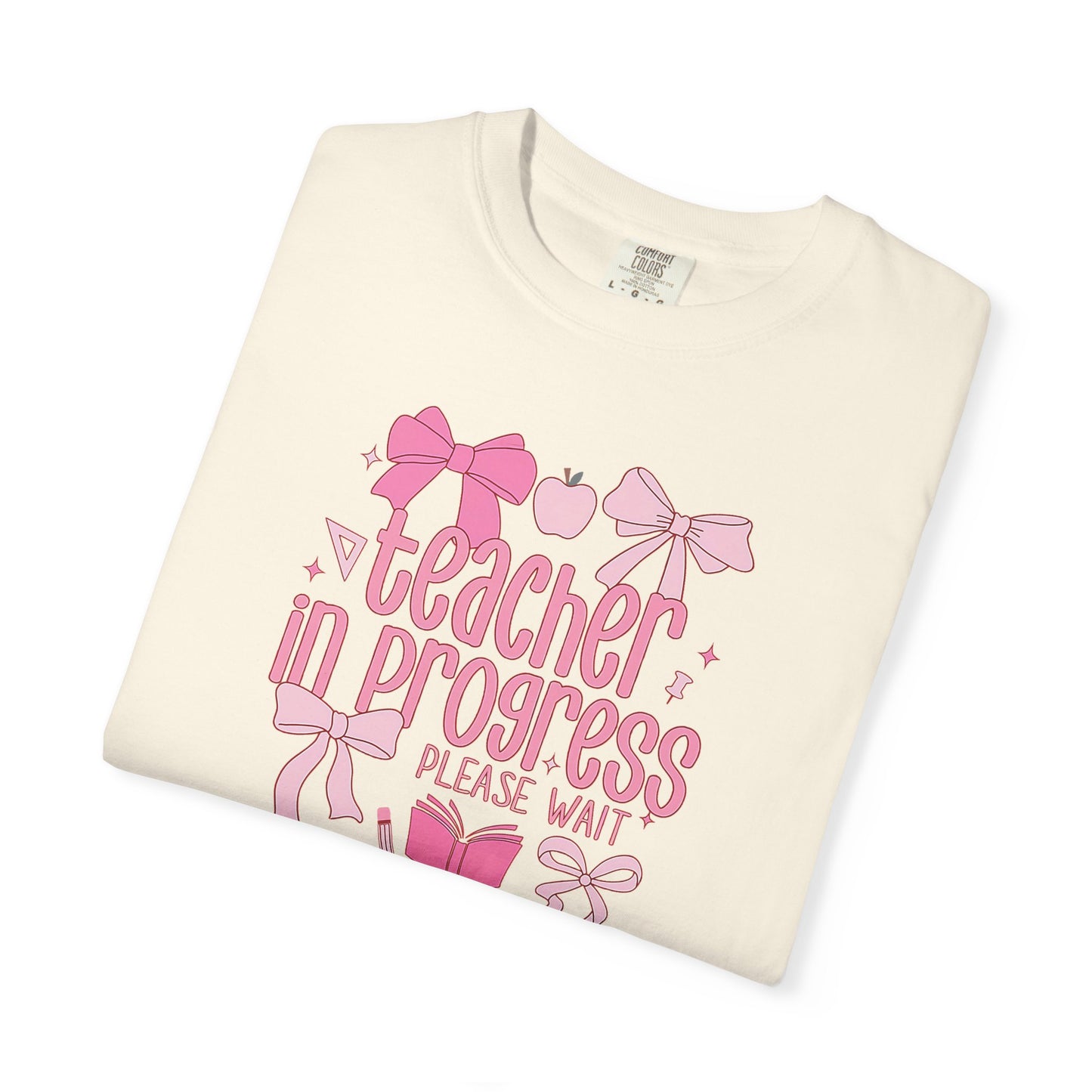 Comfort Colors Unisex Teacher in Progress T-Shirt - Perfect for Teachers, Back to School, Gifts, Classroom Apparel, Casual Wear