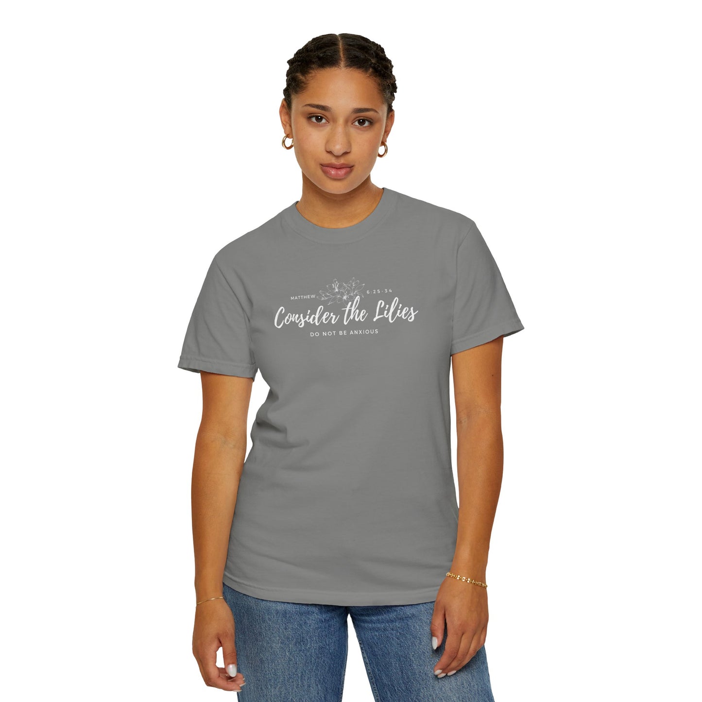 Comfort Colors Consider the Lilies T-Shirt | Inspirational Quote Tee, Unisex Garment-Dyed, Nature Lovers Gift, Spring and Summer Fashion, Meditation Shirt