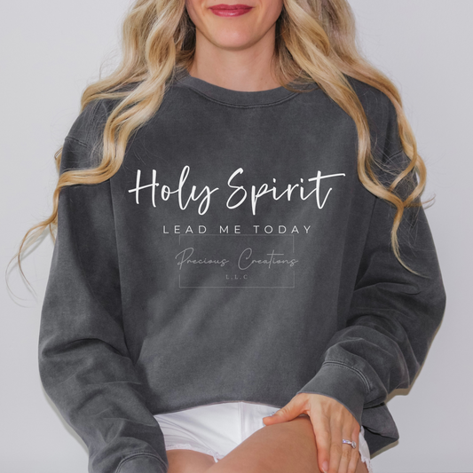 Holy Spirit Lead Me Today Comfort Colors Crewneck