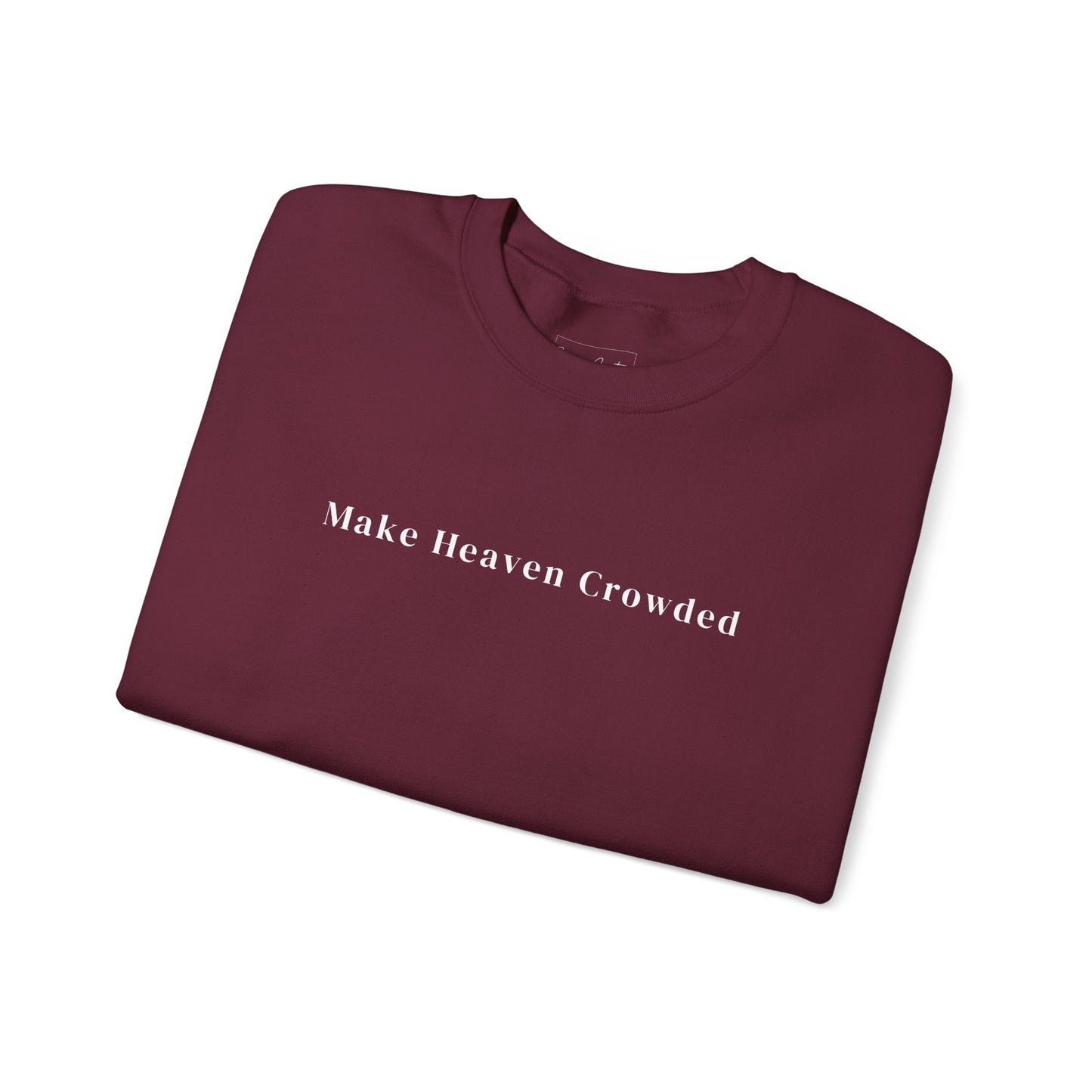 Gildan Make Heaven Crowded Minimalist Inspirational Crewneck Sweatshirt | Unisex, Cozy Fashion, Gift for Her, Casual Wear, Comfort Sweatshirt