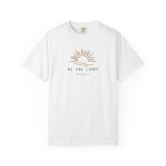 Gordy Fundraiser - Be the Light Unisex Garment-Dyed T-Shirt, Inspirational Tee, Gift for Friends, Relaxed Fit, Motivational Apparel