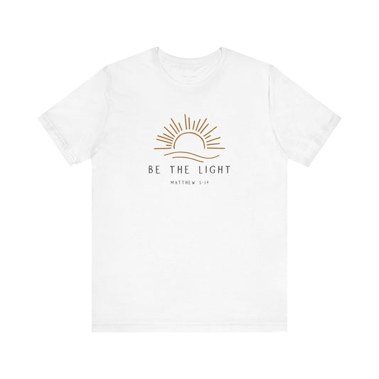 Gordy Fundraiser - Be The Light Tee, Motivational Shirt, Gift for Her, Positive Vibes Tee, Everyday Casual Wear, Affirmation Clothes