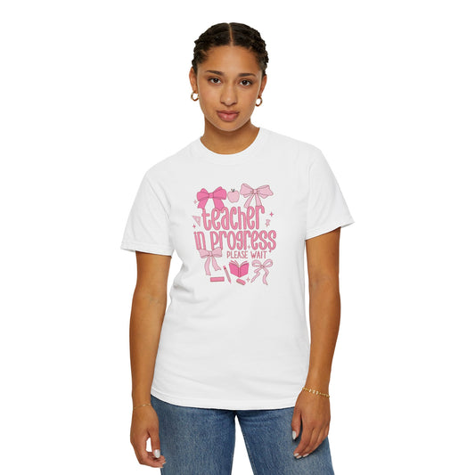 Comfort Colors Unisex Teacher in Progress T-Shirt - Perfect for Teachers, Back to School, Gifts, Classroom Apparel, Casual Wear