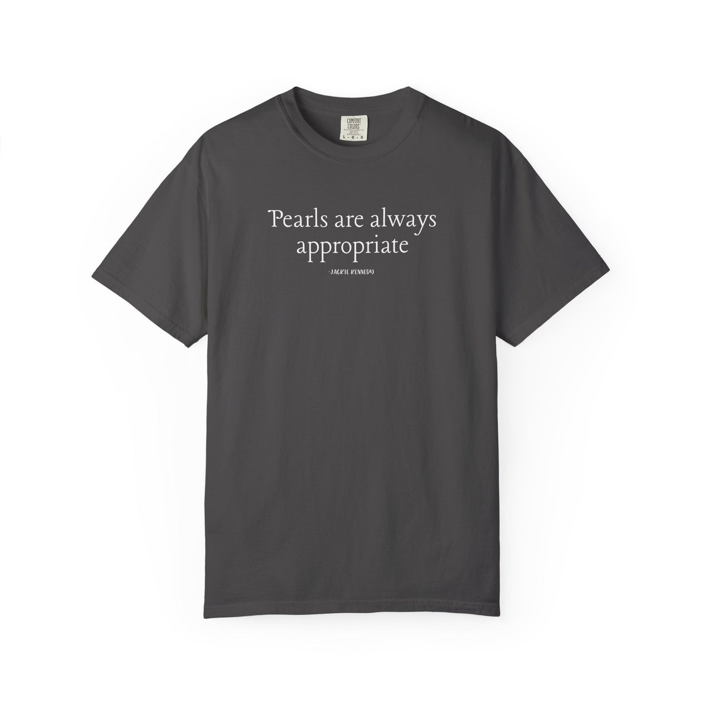 Comfort Colors Jackie Kennedy Garment-Dyed T-Shirt with Quote, Casual Wear, Gift for Her, Everyday Tee, Relaxed Fit