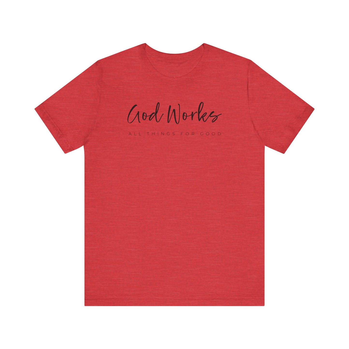 Bella + Canvas Inspirational Graphic Tee - God Works, Faith-Based Shirt, Casual Wear, Gift for Believers, Christian Apparel, Everyday Comfort