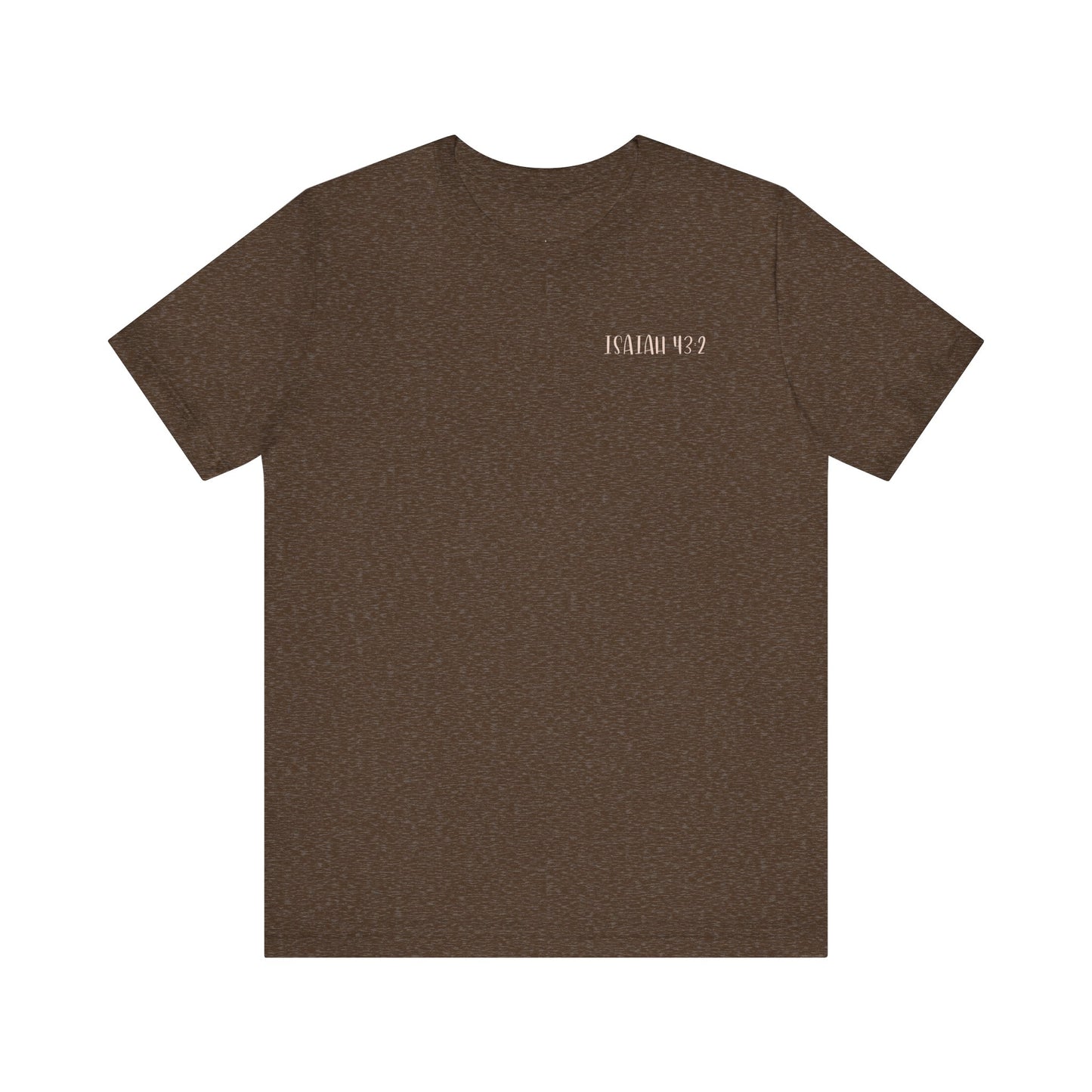 Gordy Fundraiser - Bella + Canvas Isaiah 43:2 Unisex Tee, Inspirational Quote, Casual Wear, Gift for Nature Lovers, Eco-Friendly, Everyday Comfort