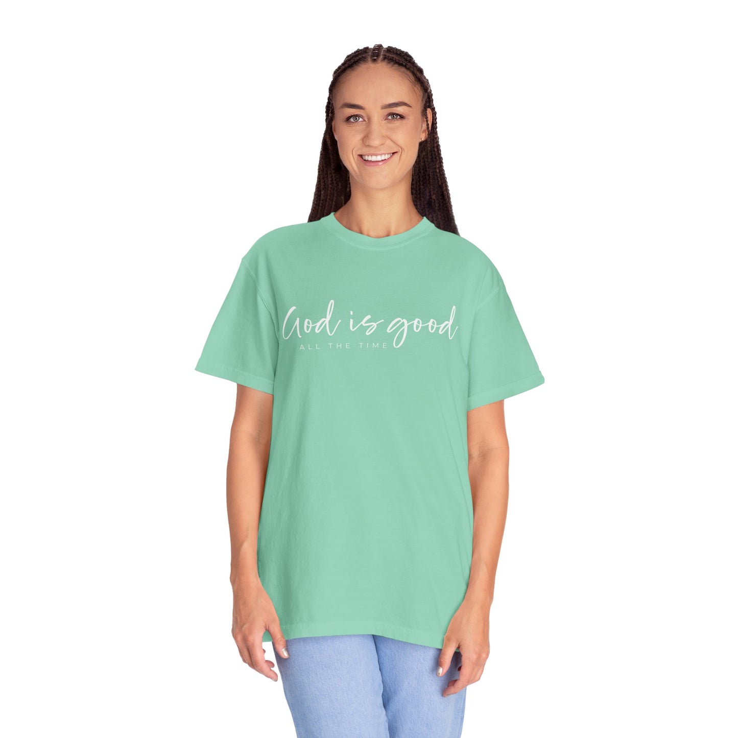 God is Good All the Time Garment-Dyed T-Shirt, Casual Tee, Unisex Fashion, Everyday Wear, Gift for Him and Her, Summer Style