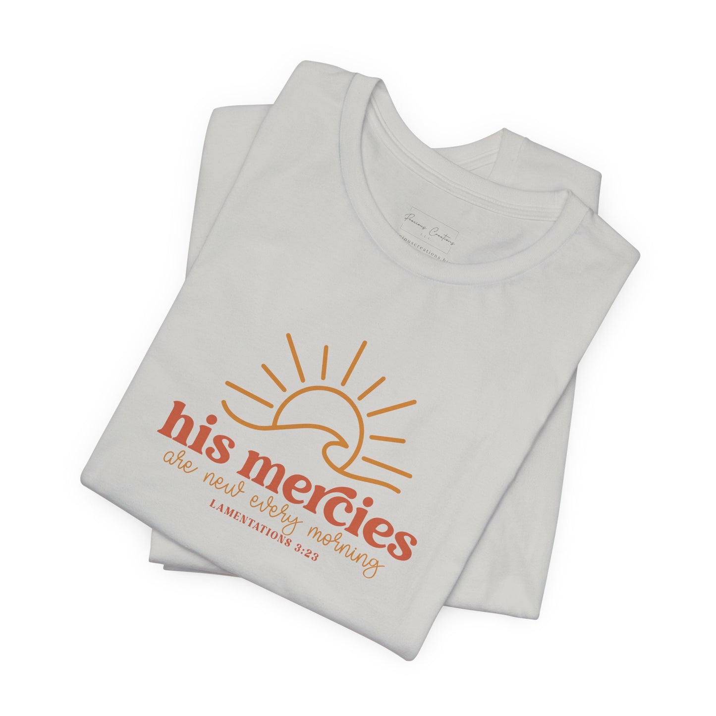 Bella + Canvas Inspirational Graphic Tee - His Mercies, Faith-Based Shirt, Casual Wear, Gift for Believers, Christian Apparel, Everyday Comfort