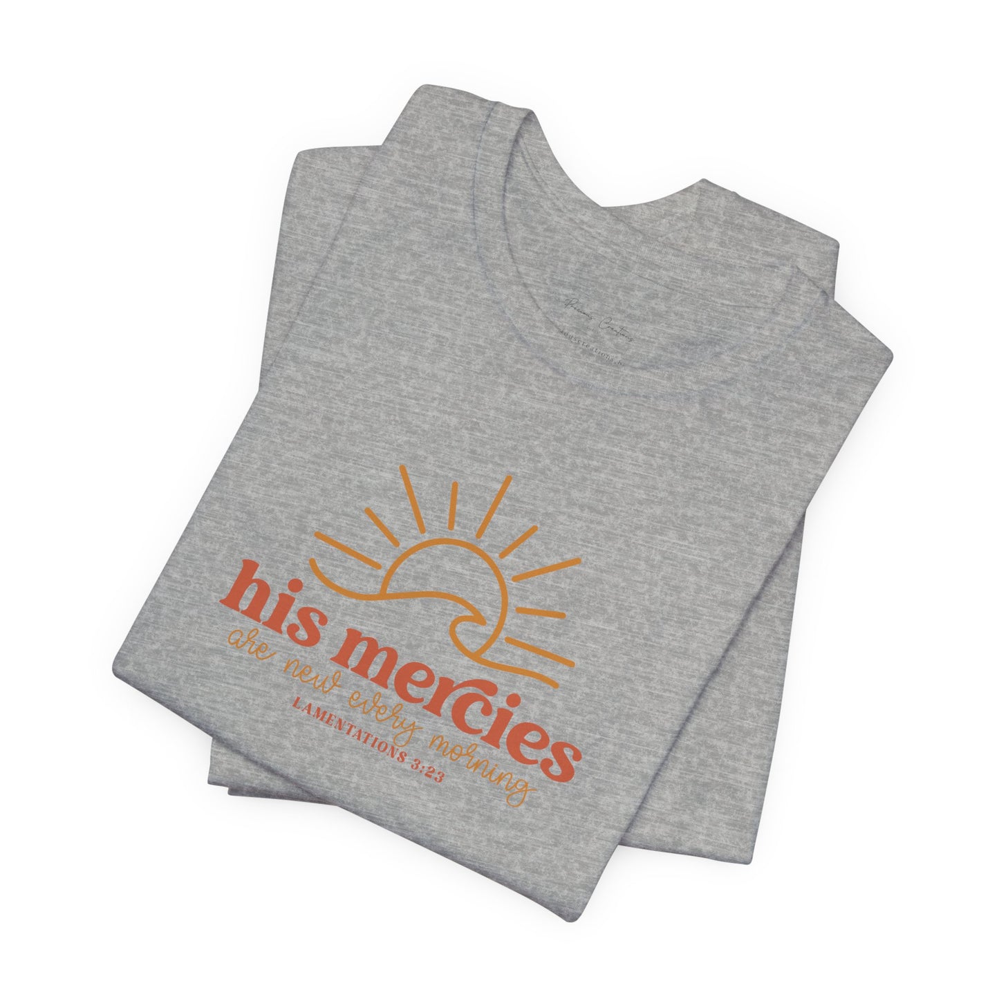 Bella + Canvas Inspirational Graphic Tee - His Mercies, Faith-Based Shirt, Casual Wear, Gift for Believers, Christian Apparel, Everyday Comfort