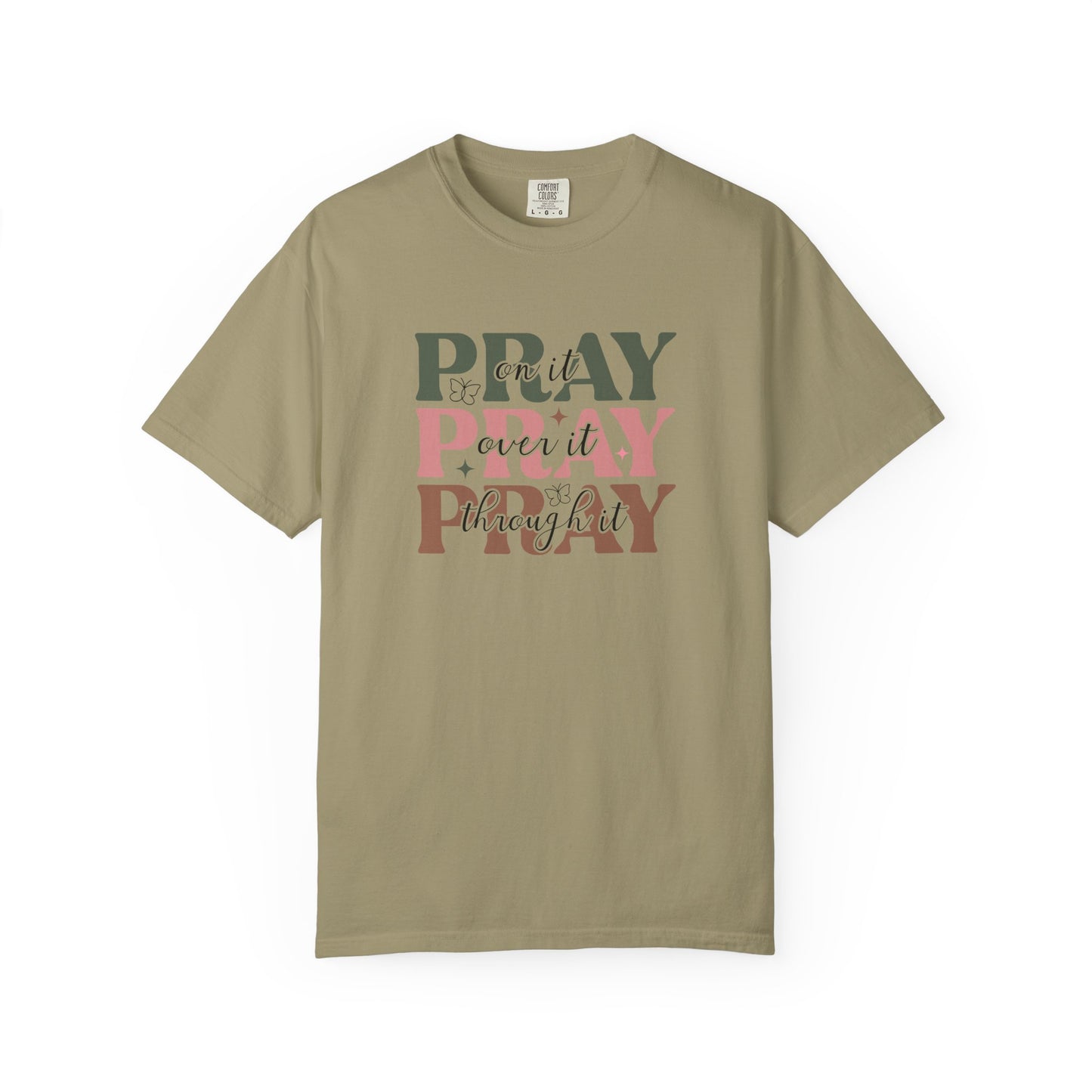 Pray About It Unisex Garment-Dyed T-shirt | Inspirational Tee, Faith Shirt, Casual Wear, Gift for Christians, Spiritually Uplifting Apparel