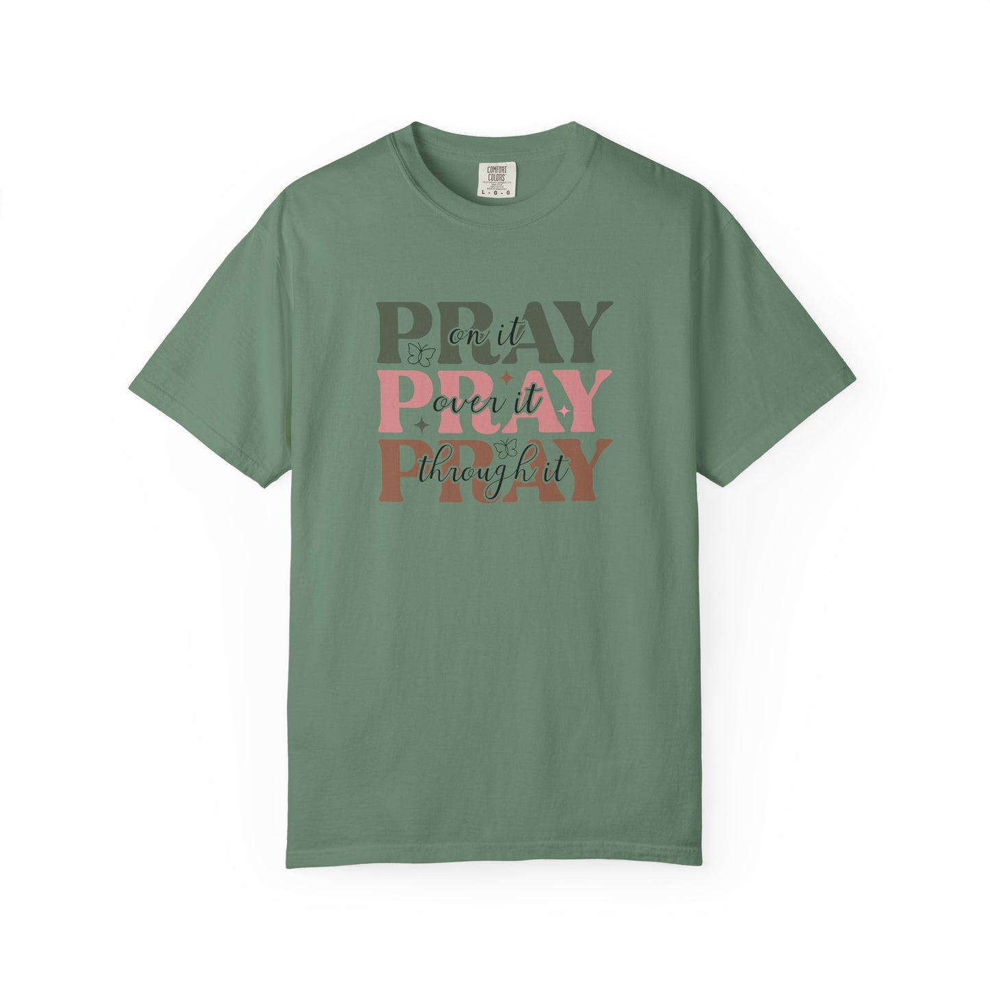 Pray About It Unisex Garment-Dyed T-shirt | Inspirational Tee, Faith Shirt, Casual Wear, Gift for Christians, Spiritually Uplifting Apparel