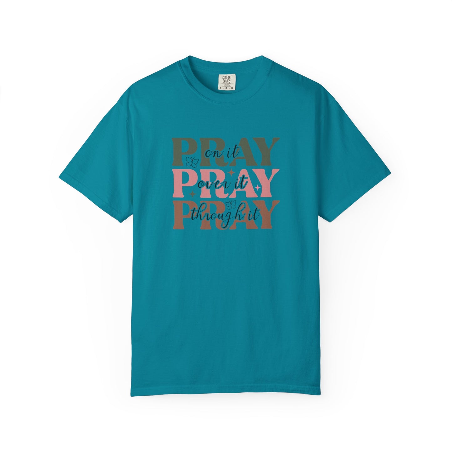 Pray About It Unisex Garment-Dyed T-shirt | Inspirational Tee, Faith Shirt, Casual Wear, Gift for Christians, Spiritually Uplifting Apparel