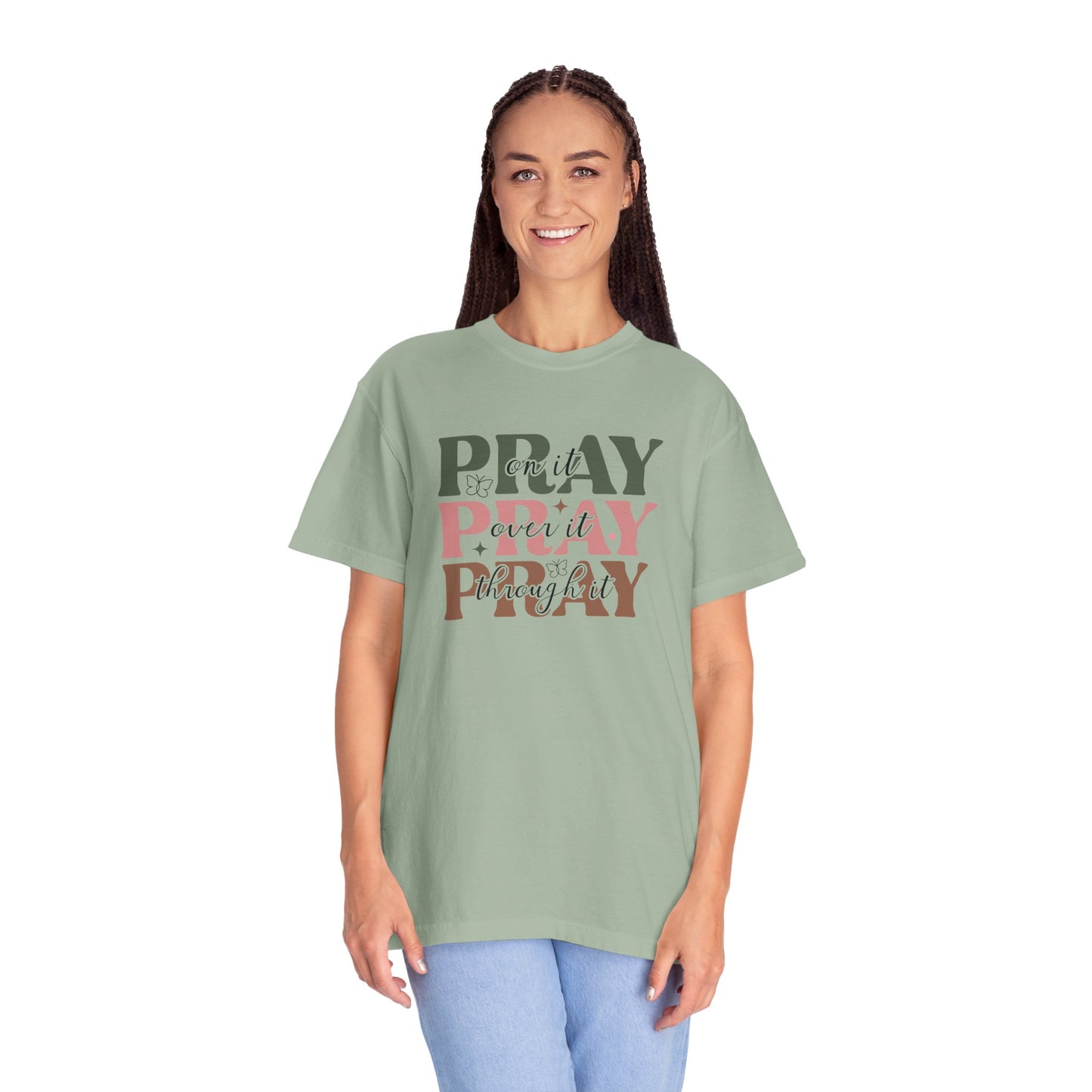 Pray About It Unisex Garment-Dyed T-shirt | Inspirational Tee, Faith Shirt, Casual Wear, Gift for Christians, Spiritually Uplifting Apparel
