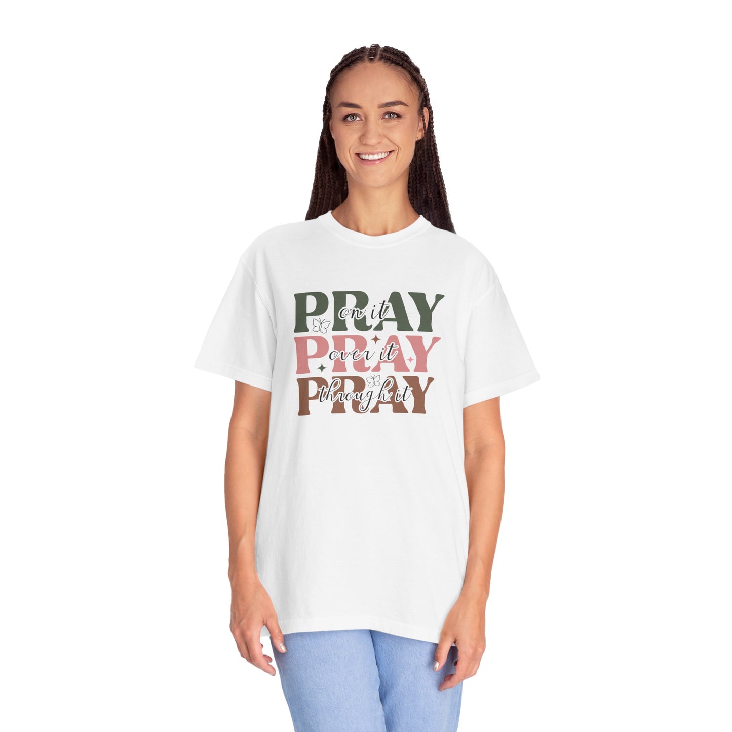 Pray About It Unisex Garment-Dyed T-shirt | Inspirational Tee, Faith Shirt, Casual Wear, Gift for Christians, Spiritually Uplifting Apparel
