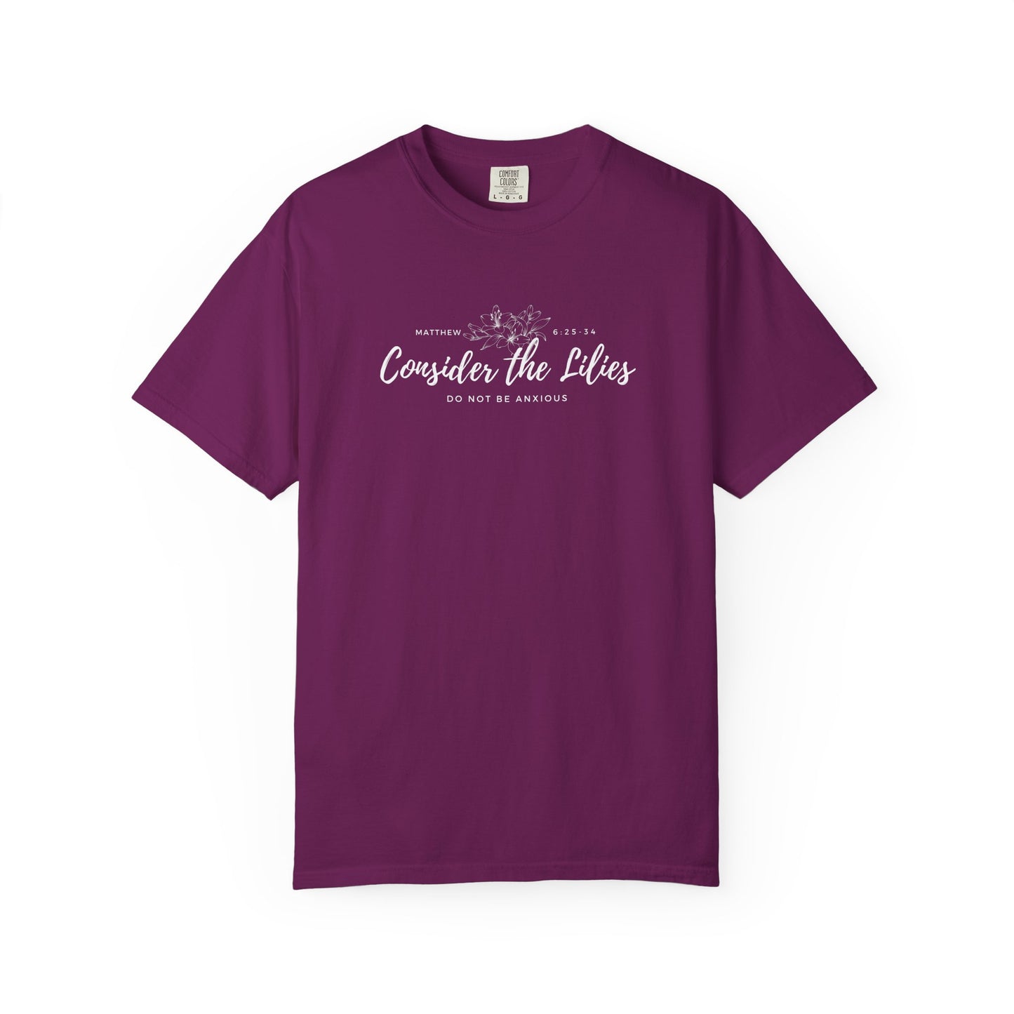 Comfort Colors Garment-Dyed Inspirational T-shirt, Consider the Lilies Tee, Unisex Casual Wear, Motivational Shirt, Relaxed Style