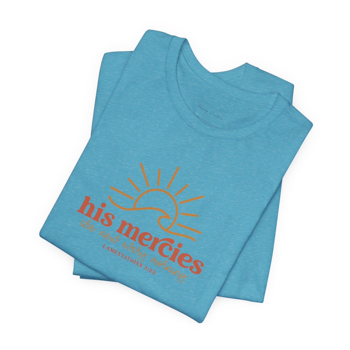 Bella + Canvas Inspirational Graphic Tee - His Mercies, Faith-Based Shirt, Casual Wear, Gift for Believers, Christian Apparel, Everyday Comfort