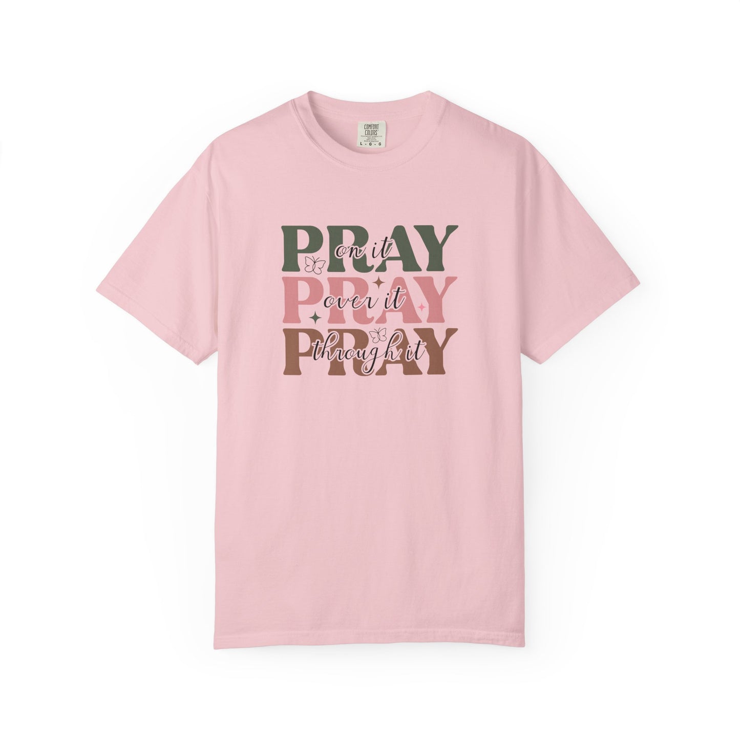 Pray About It Unisex Garment-Dyed T-shirt | Inspirational Tee, Faith Shirt, Casual Wear, Gift for Christians, Spiritually Uplifting Apparel